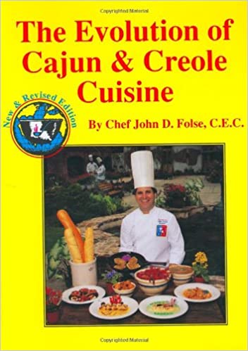 (*NEW ARRIVAL*) (Southern - Louisiana) John D. Folse. The Evolution of Cajun and Creole Cuisine