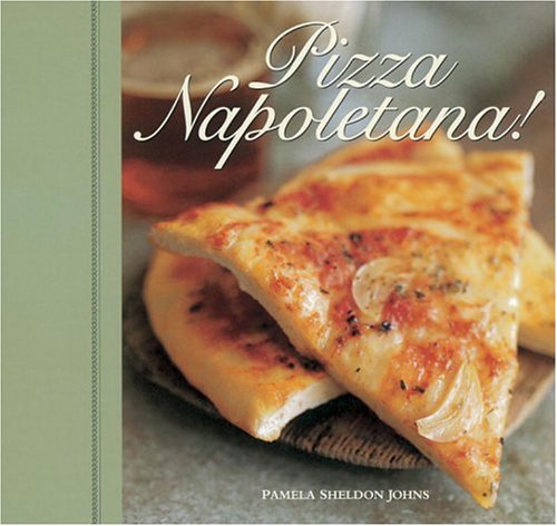 SALE! (Pizza) Pamela Sheldon Johns. Pizza Napoletana!