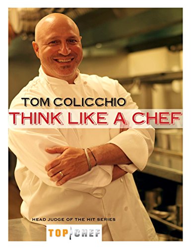 Think Like a Chef (Tom Colicchio)