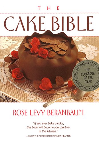 The Cake Bible (Rose Levy Beranbaum)