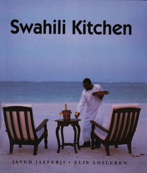 (African - Swahili) Elie Loseleben and Javed Jafferji. Swahili Kitchen