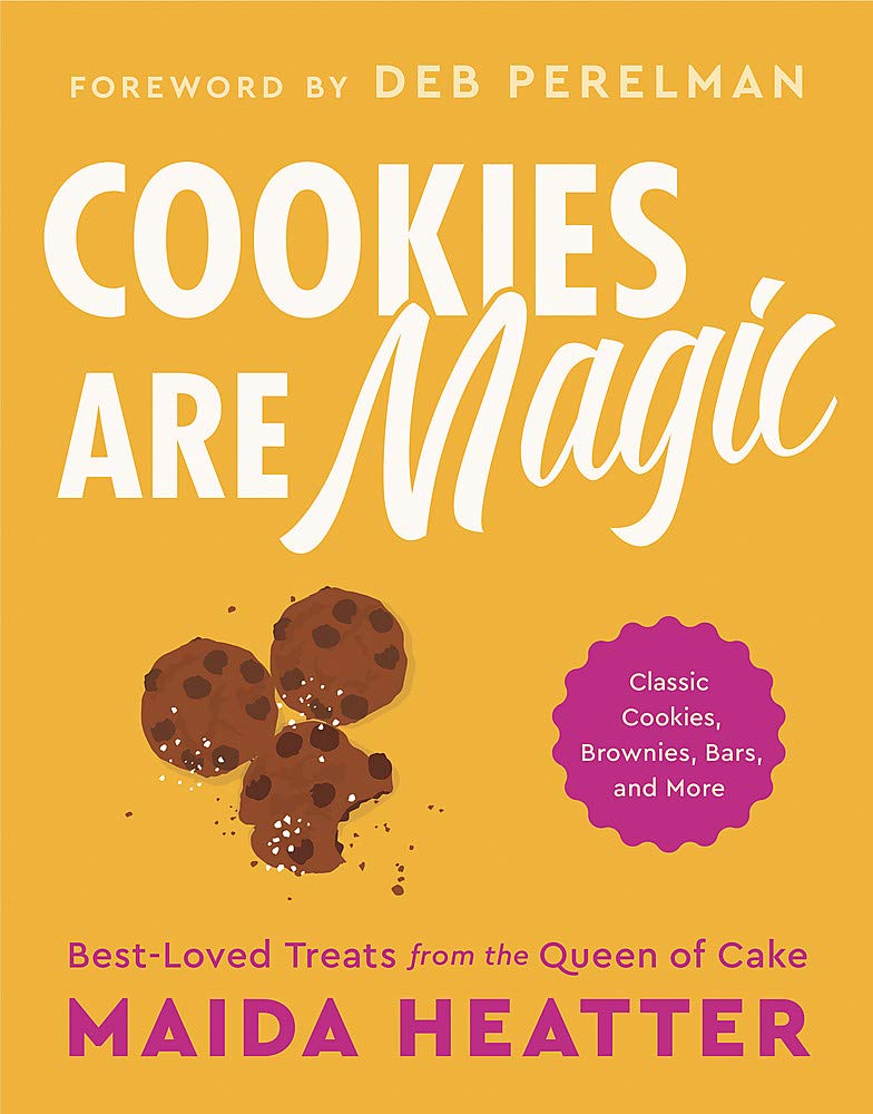 Cookies Are Magic: Classic Cookies, Brownies, Bars, and More (Maida Heatter)