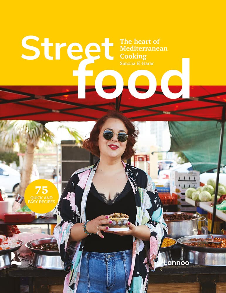 Street Food: The Heart of Mediterranean Cooking (Simona El-Harar)