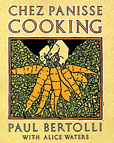 Chez Panisse Cooking, paperback (Paul Bertolli, Alice Waters)