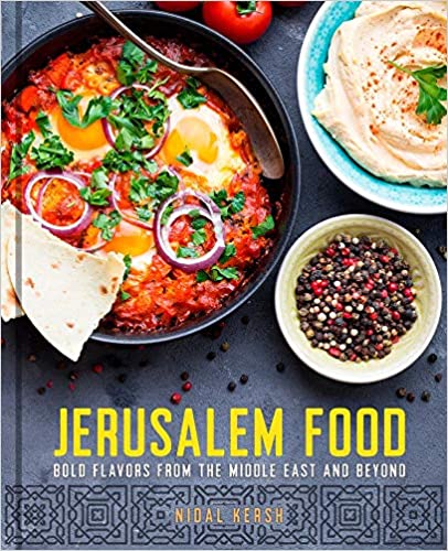 Jerusalem Food: Bold Flavors from the Middle East and Beyond (Nidal Kersh)