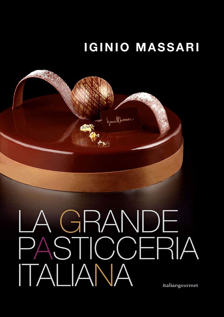 La grande pasticceria italiana (Iginio Massari)