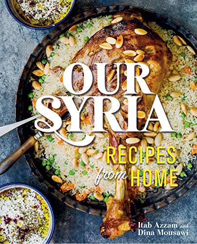 Our Syria: Recipes from Home (Dina Mousawi, Itab Azzam)