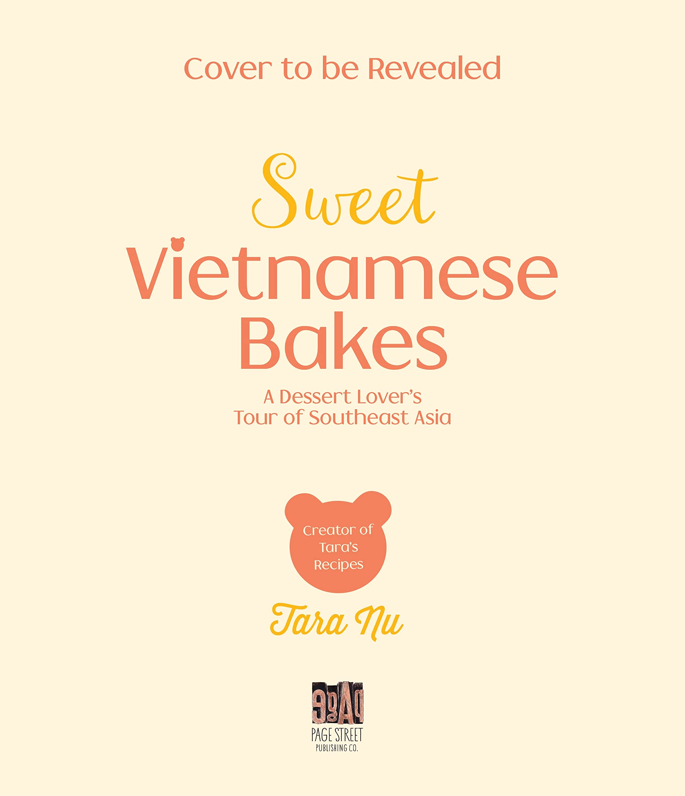 Sweet Vietnamese Bakes: A Dessert Lover's Tour of Southeast Asia (Tara Nu)