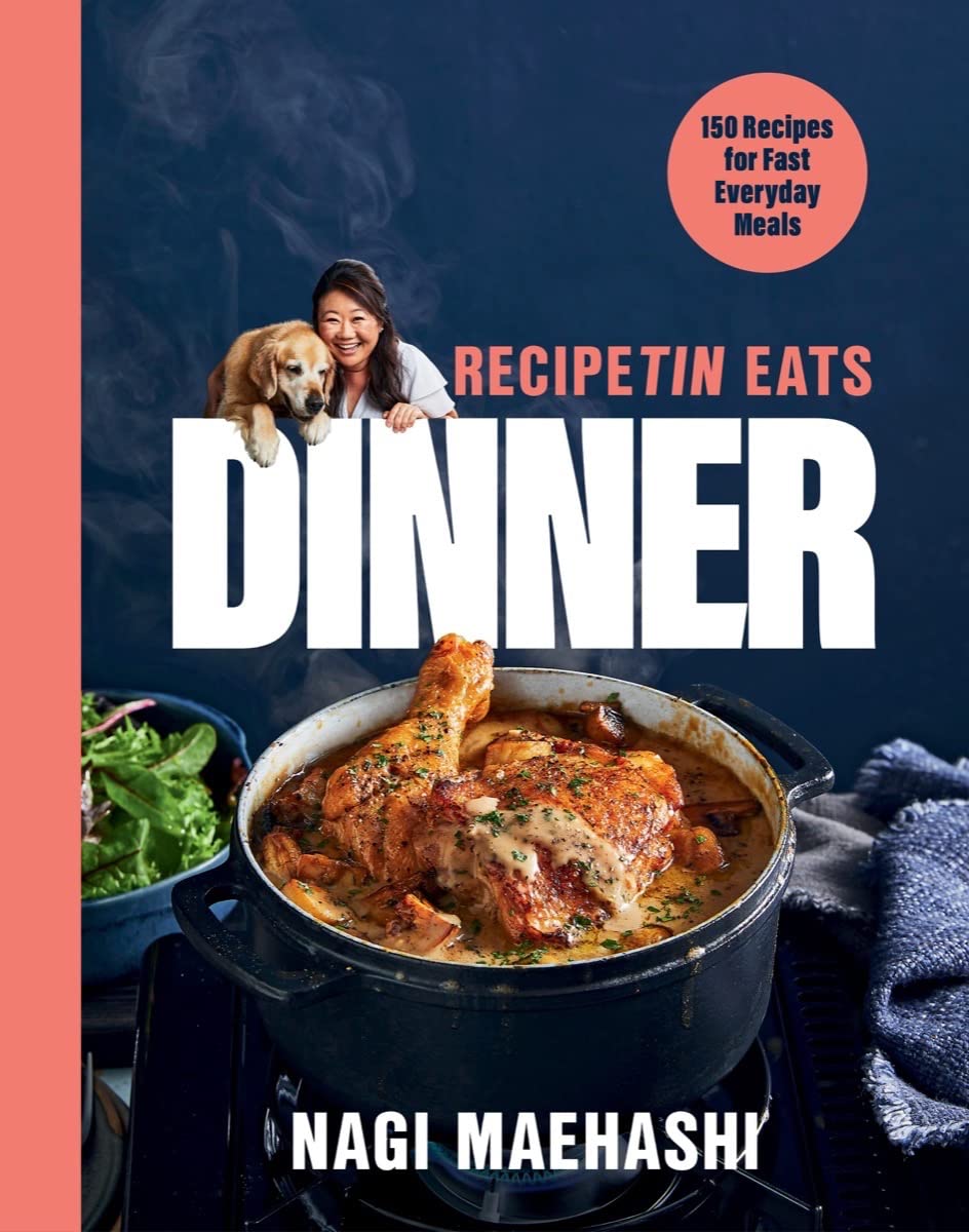 RecipeTin Eats Dinner: 150 Recipes for Fast, Everyday Meals (Nagi Maehashi)