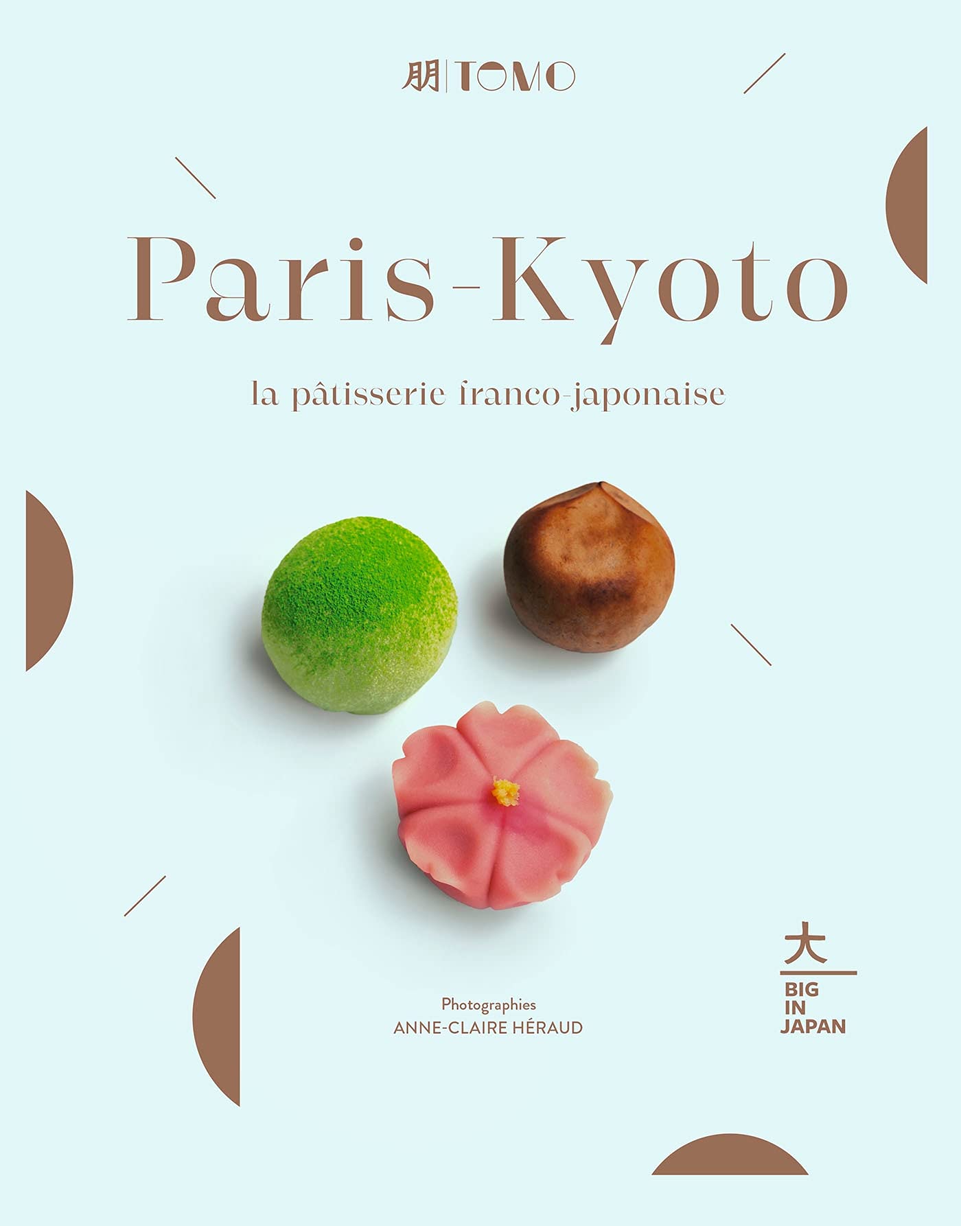 Paris-Kyoto: La pâtisserie franco-japonaise (Pâtisserie Tomo)