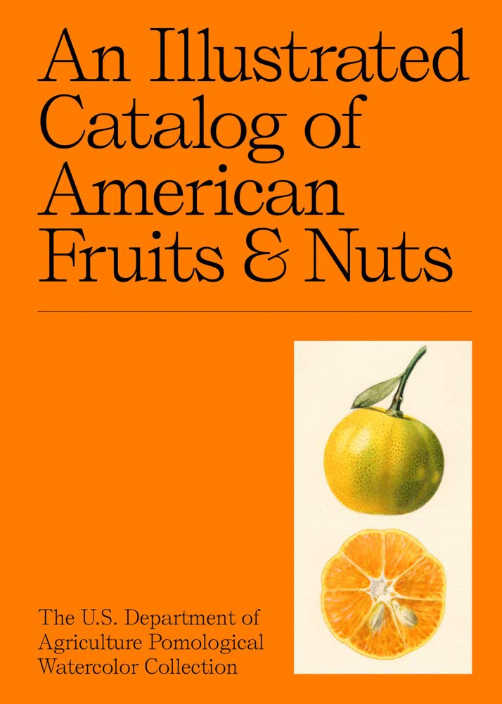 An Illustrated Catalog of American Fruits and Nuts (US Department of Agriculture)