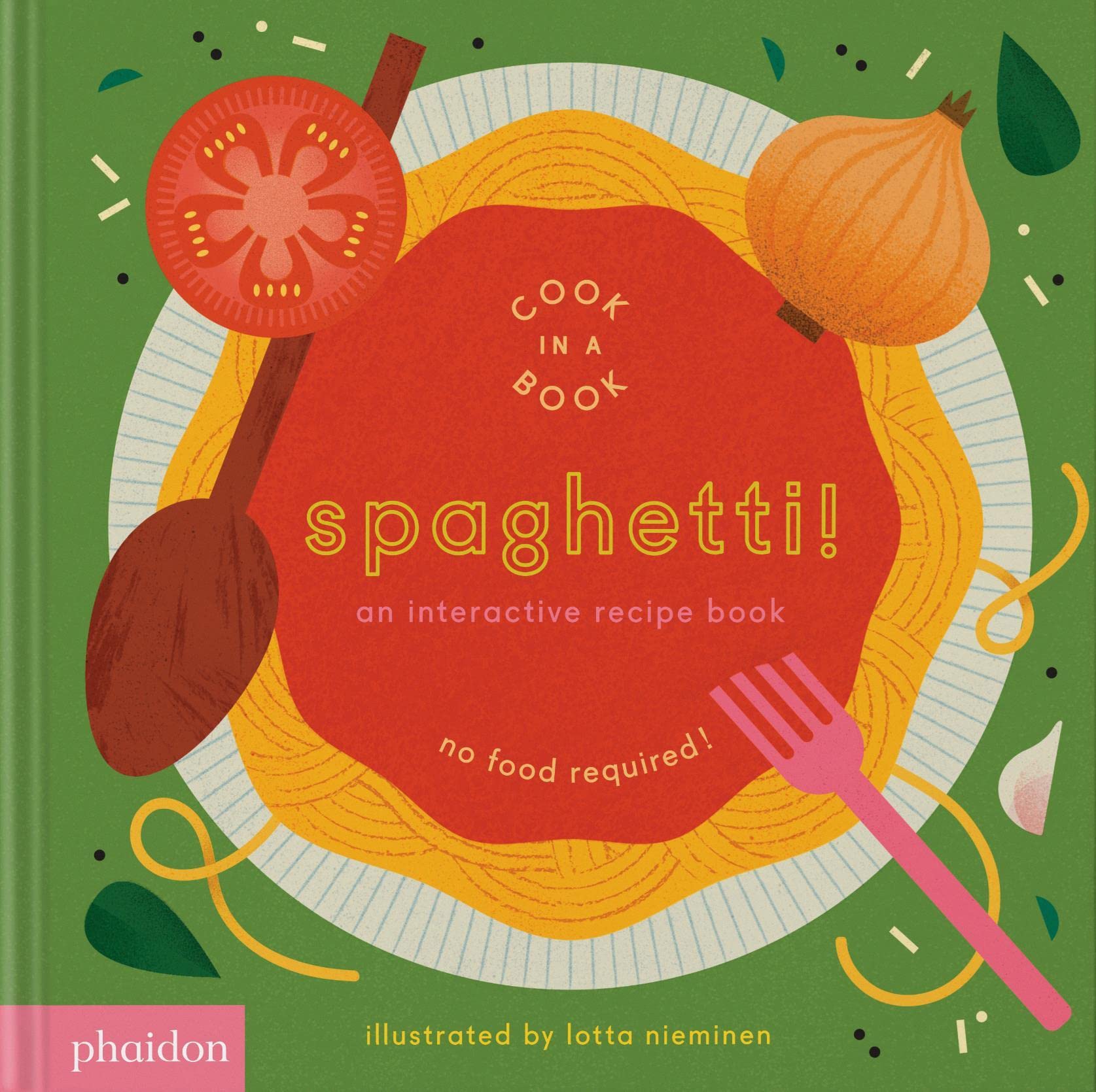 Cook in a Book: Spaghetti! (Lotta Nieminen)