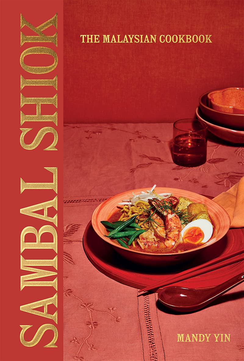Sambal Shiok: The Malaysian Cookbook (Mandy Yin)