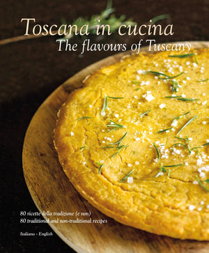 Toscana in Cucina: The Flavours of Tuscany (William Dello Russo)