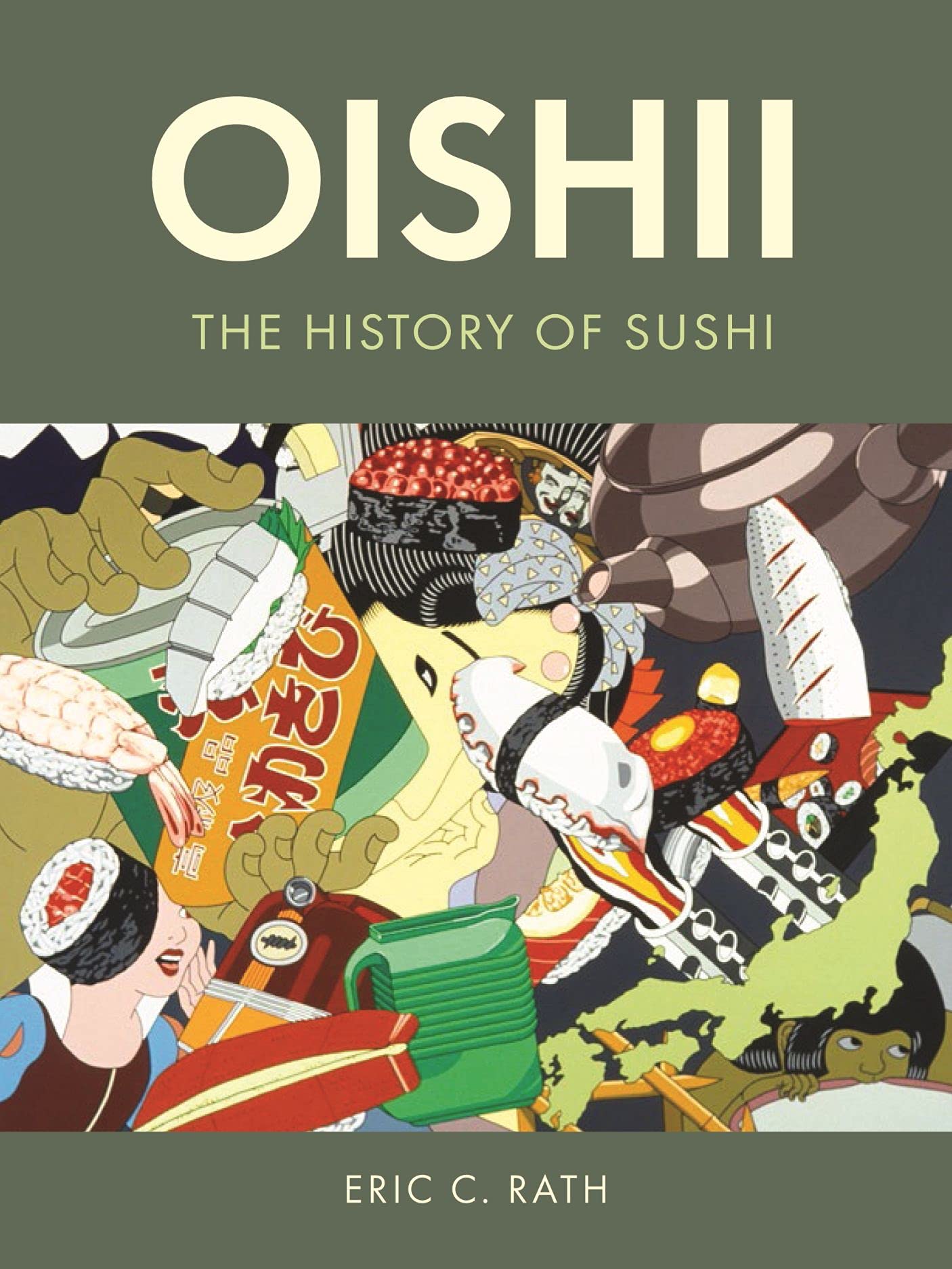 Oishii: The History of Sushi (Eric C. Rath)