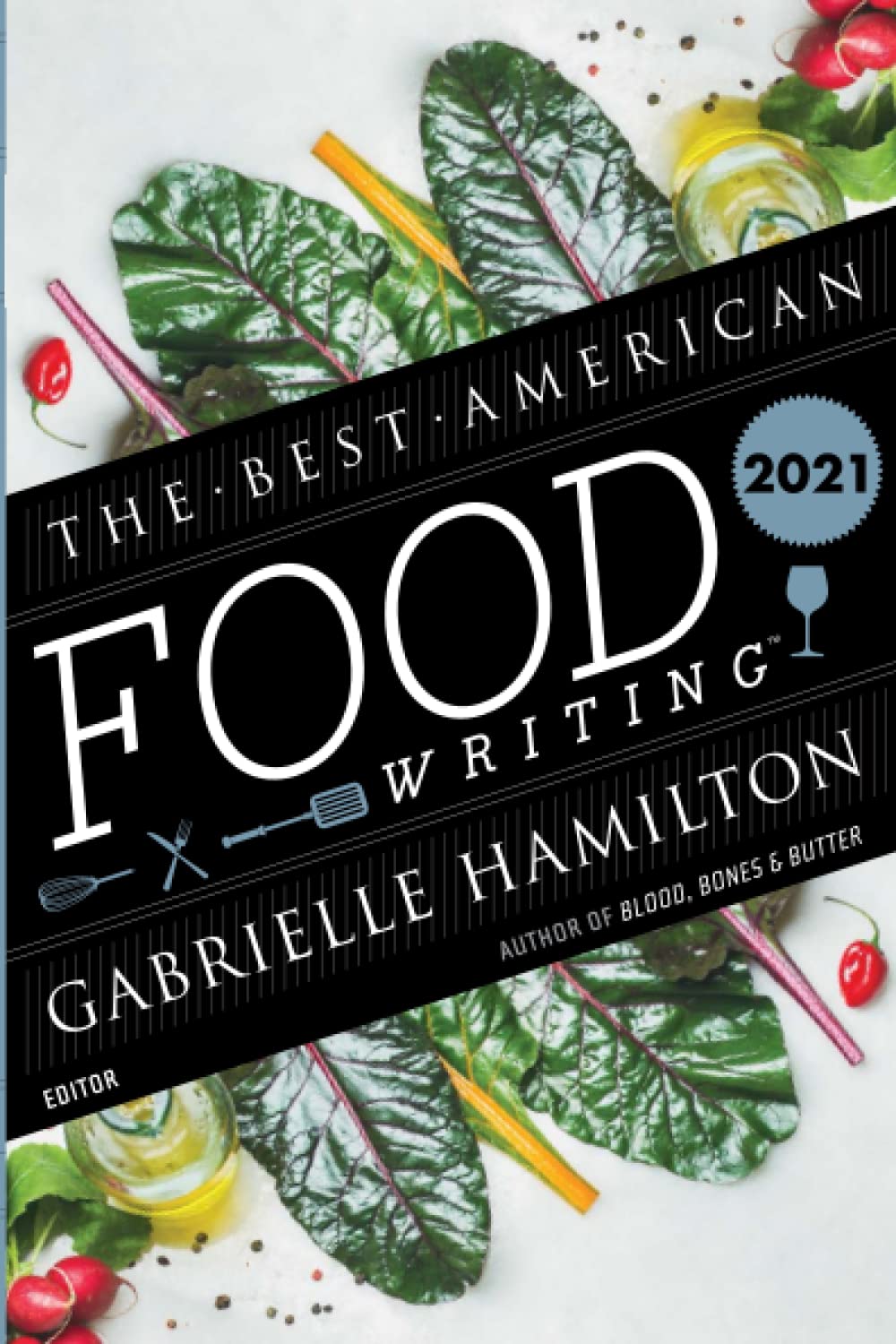 The Best American Food Writing 2021 (Gabrielle Hamilton)