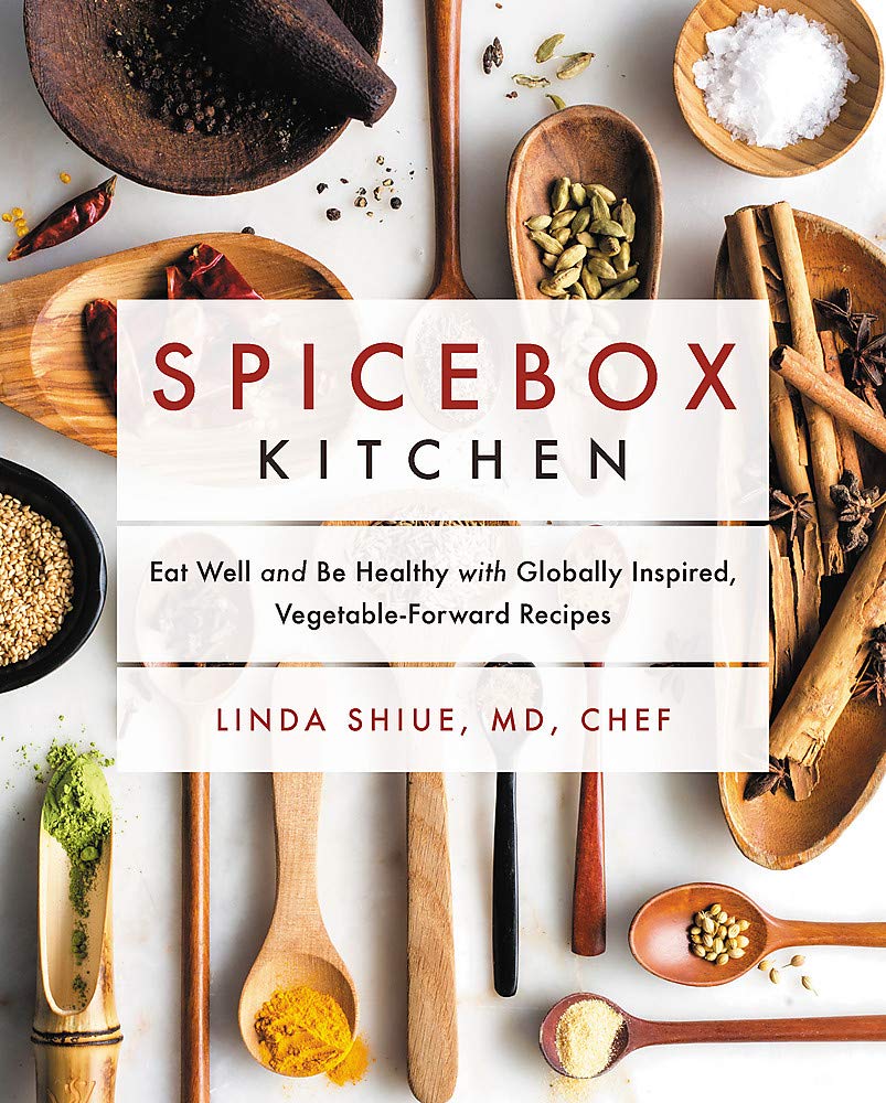 Spicebox Kitchen: Eat Well and Be Healthy with Globally Inspired, Vegetable-Forward Recipes (Linda Shiue, MD.) *Signed*