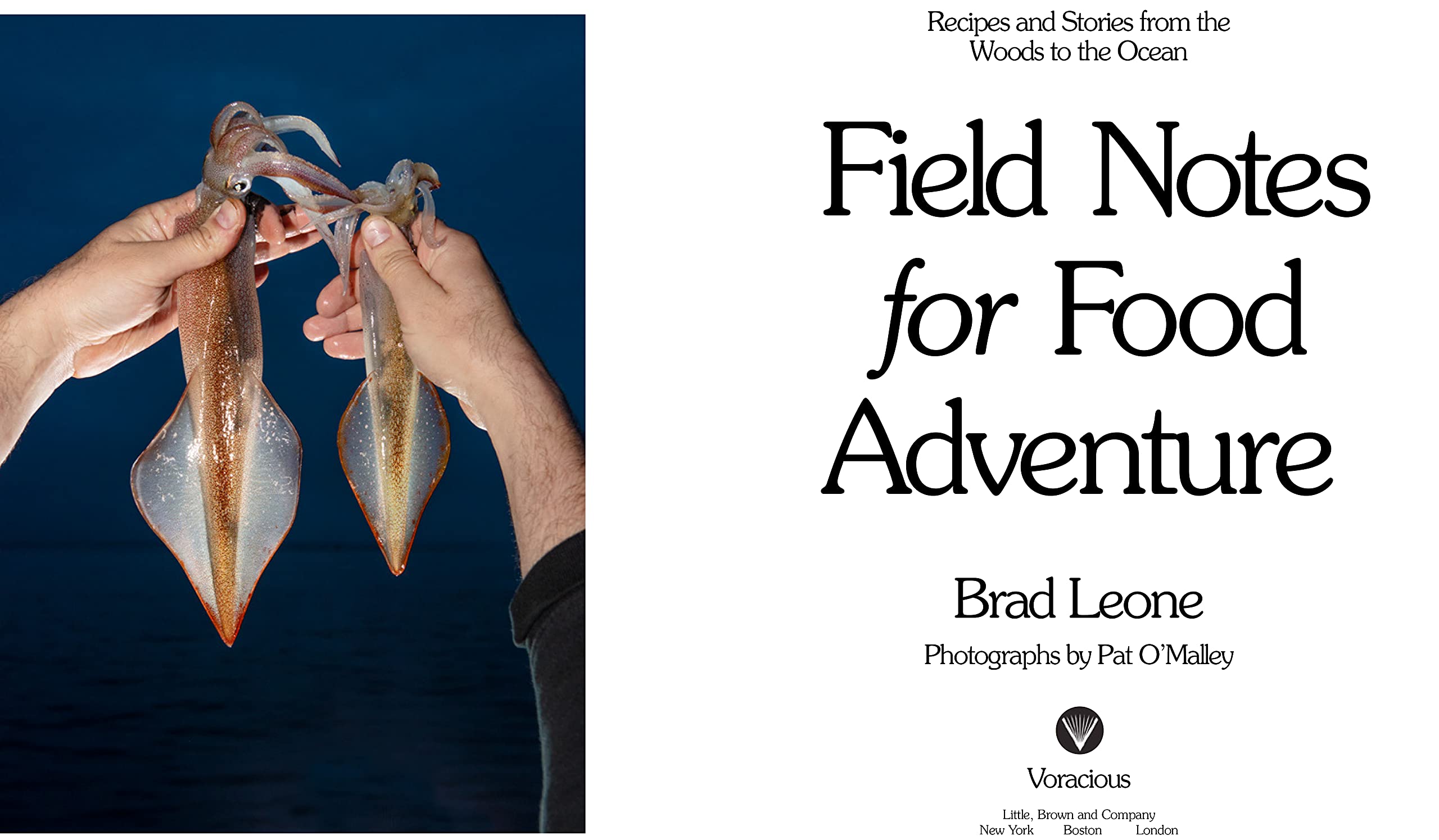 Field Notes for Food Adventure: Recipes and Stories from the Woods to the Ocean (Brad Leone)