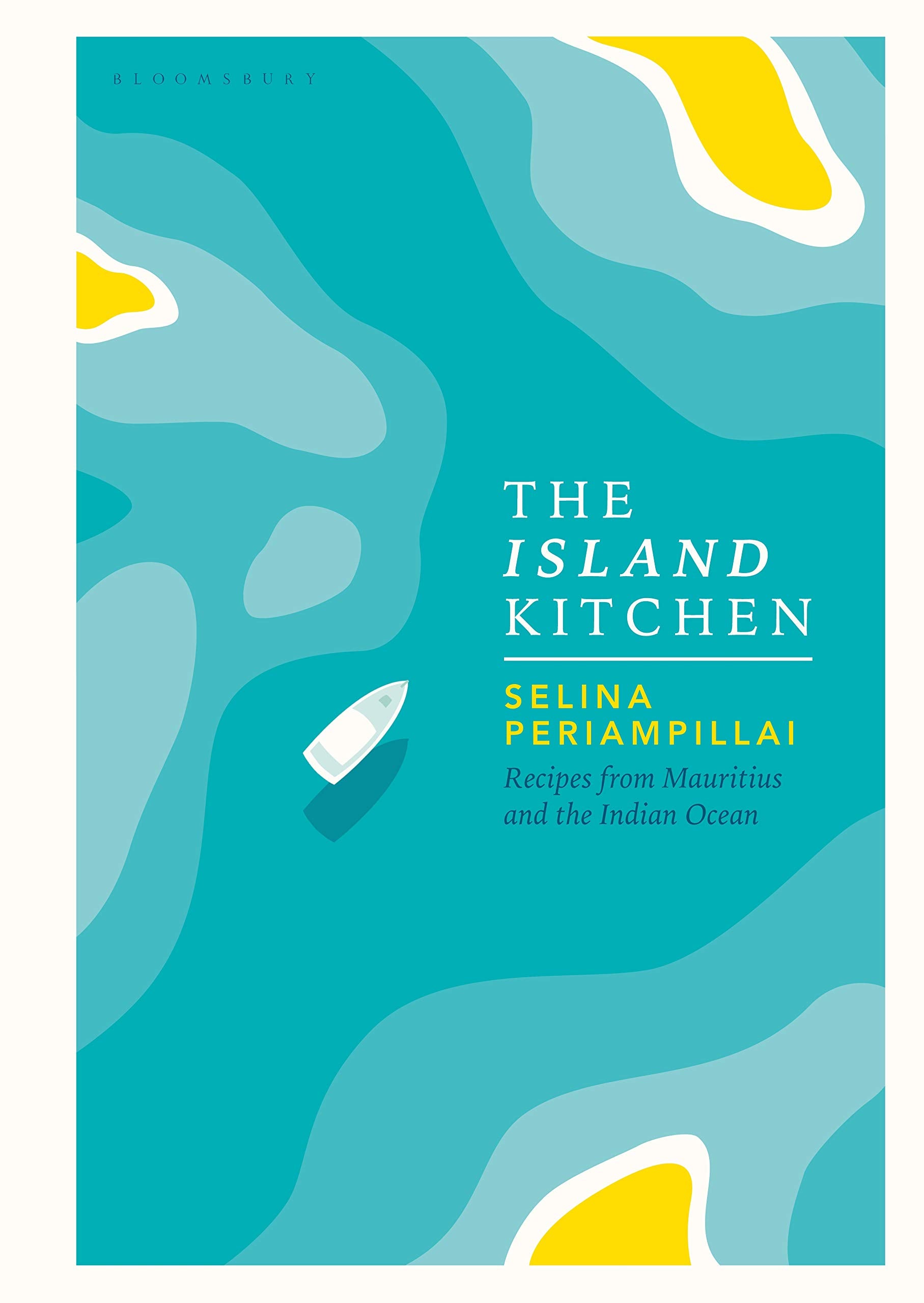 The Island Kitchen: Recipes from Mauritius and the Indian Ocean (Selina Periampillai)