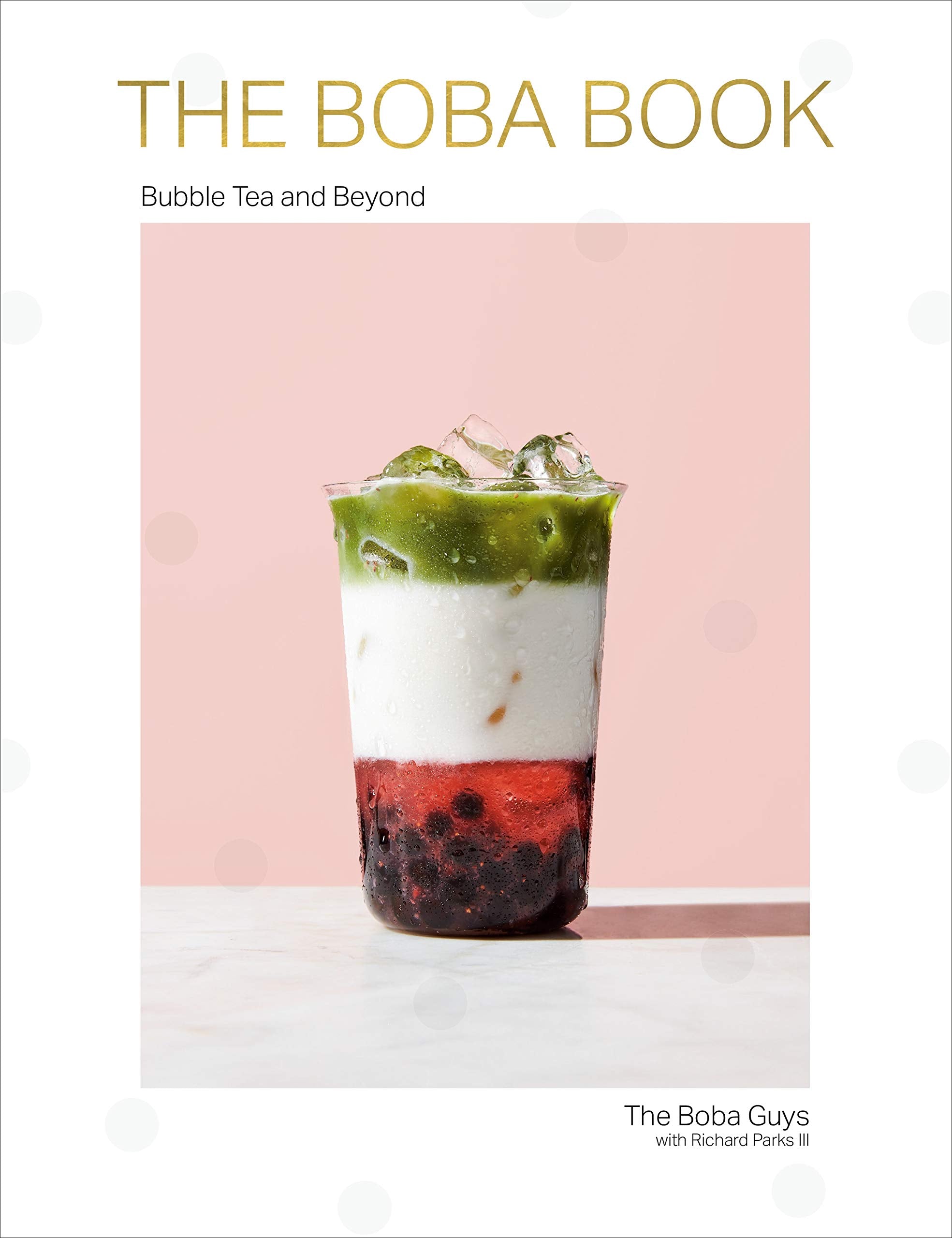 The Boba Book: Bubble Tea and Beyond (Andrew Chau, Bin Chen)