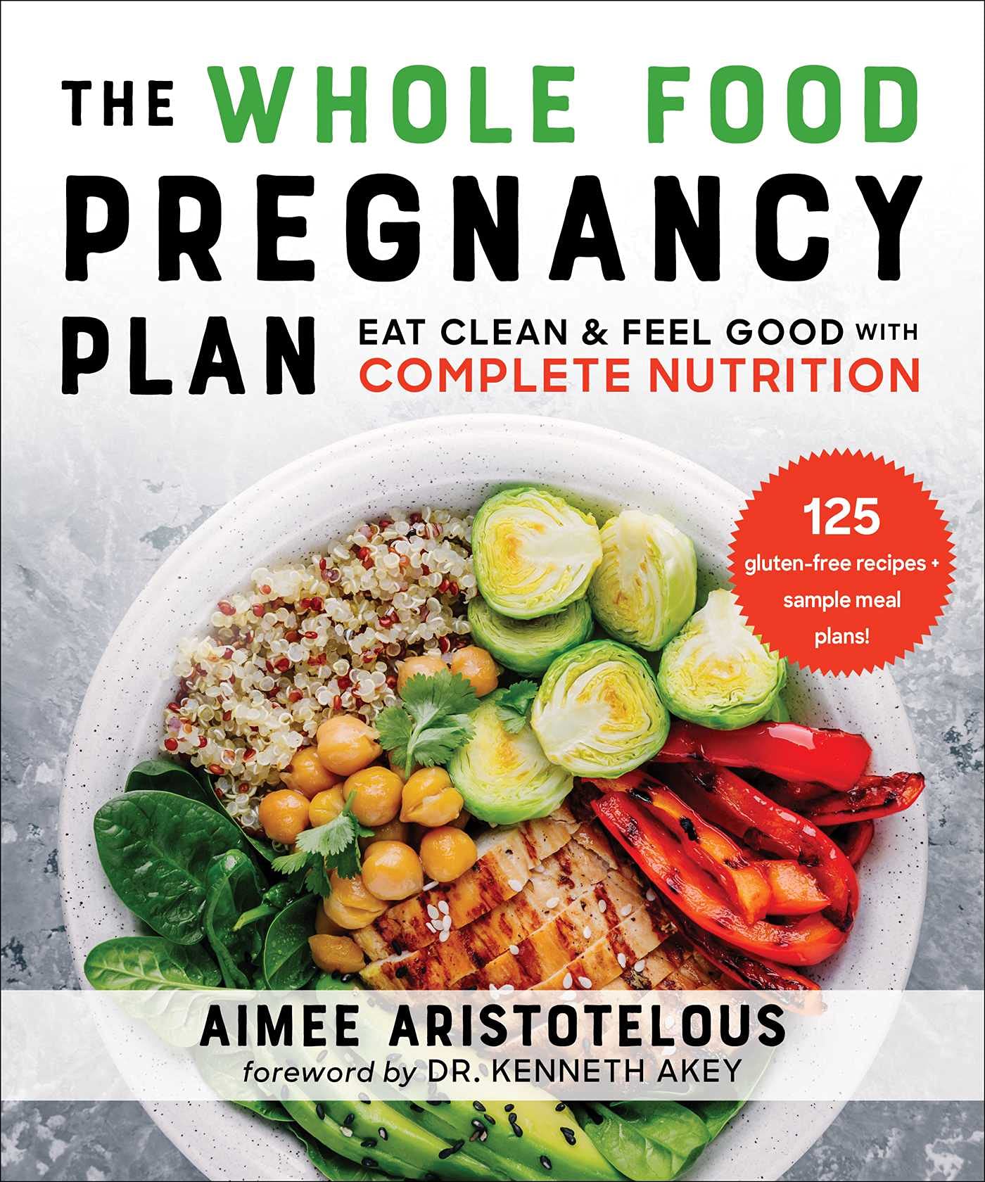 Whole Food Pregnancy Plan: Eat Clean & Feel Good with Complete Nutrition (Aimee Aristotelous)