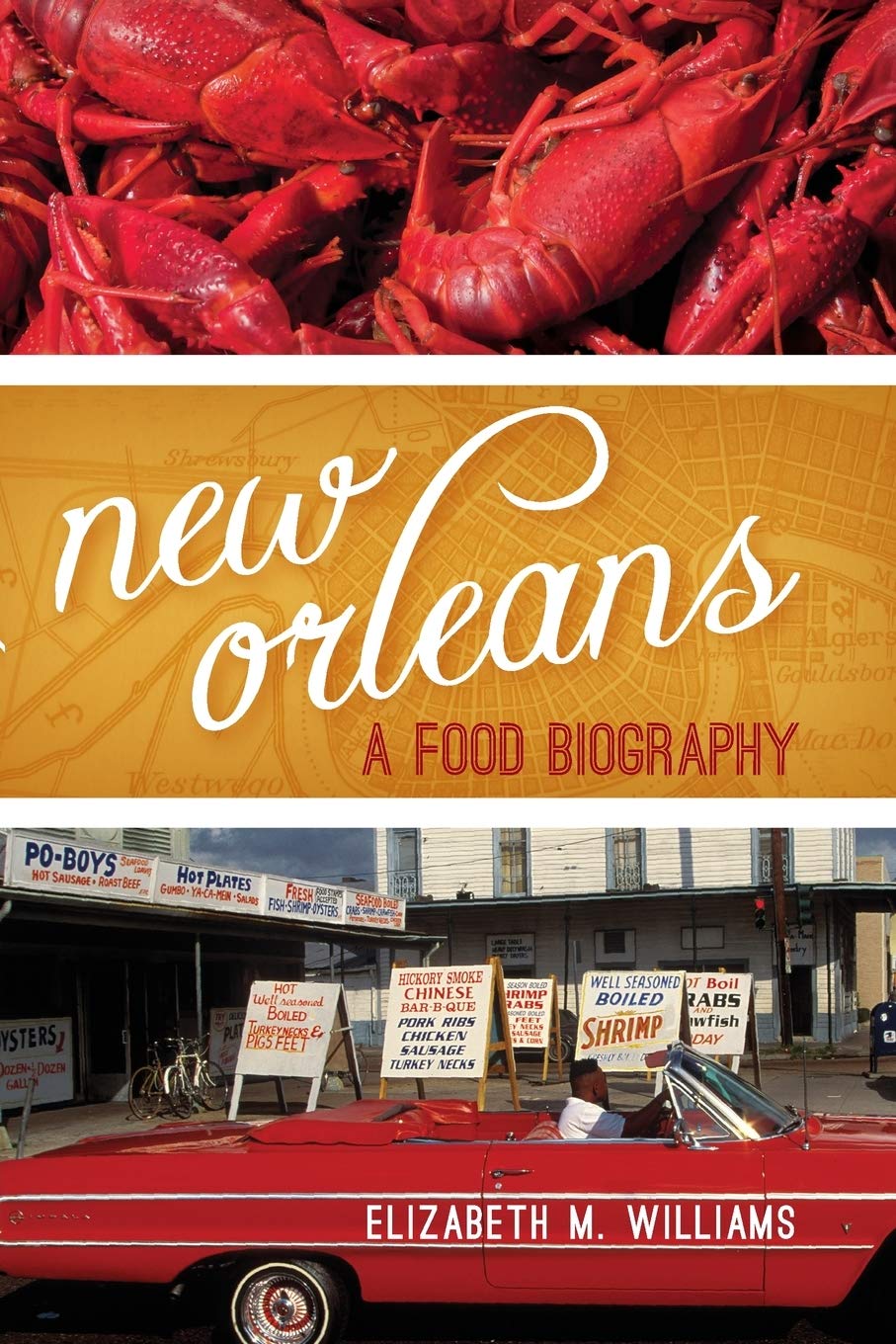 New Orleans: A Food Biography (Elizabeth M. Williams)