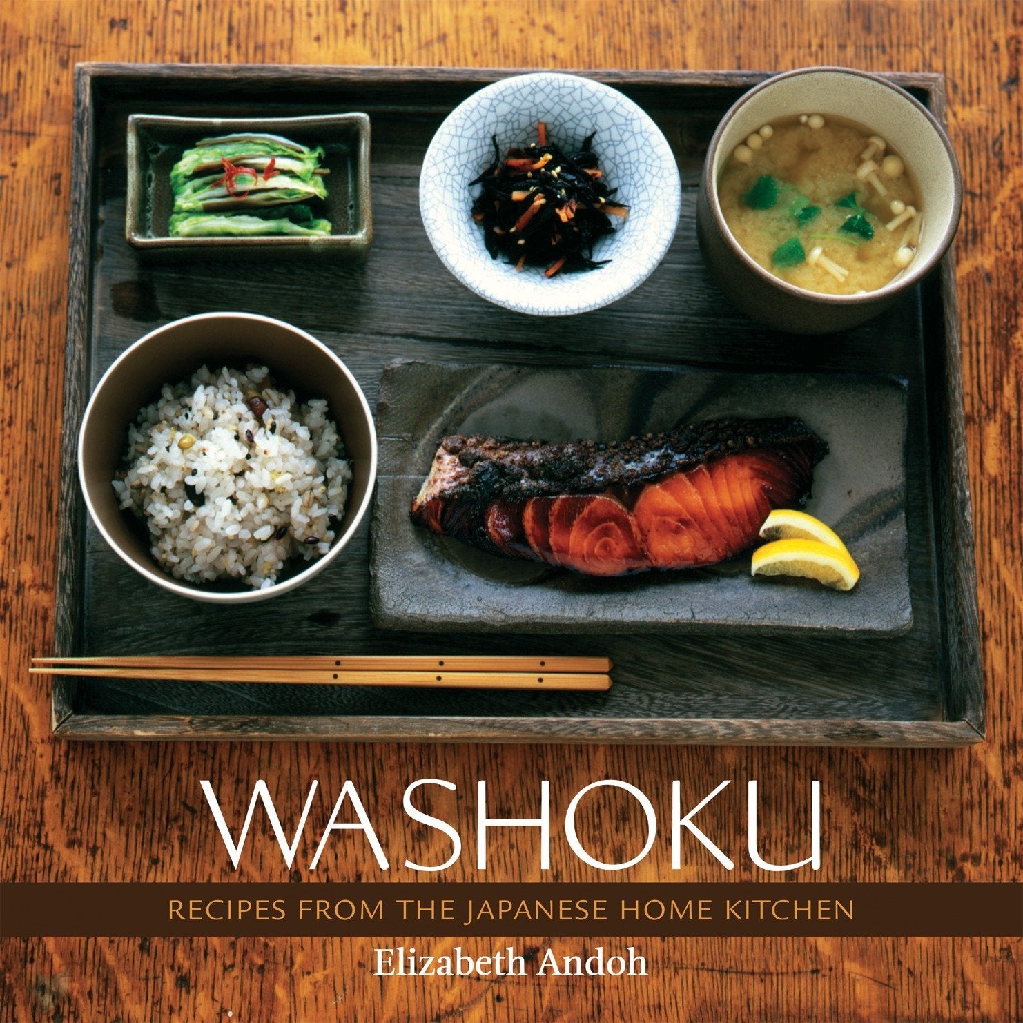 Washoku: Recipes from the Japanese Home Kitchen (Elizabeth Andoh) *Signed*