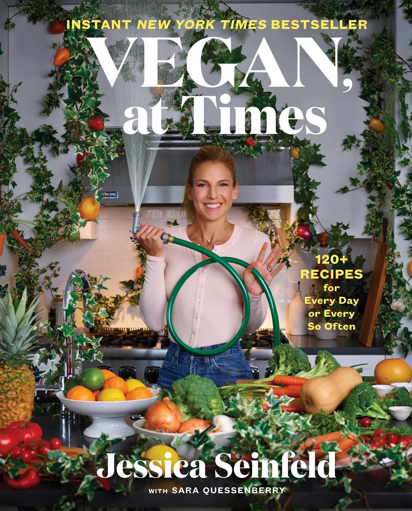 Vegan, at Times: 120+ Recipes for Every Day or Every So Often (Jessica Seinfeld)