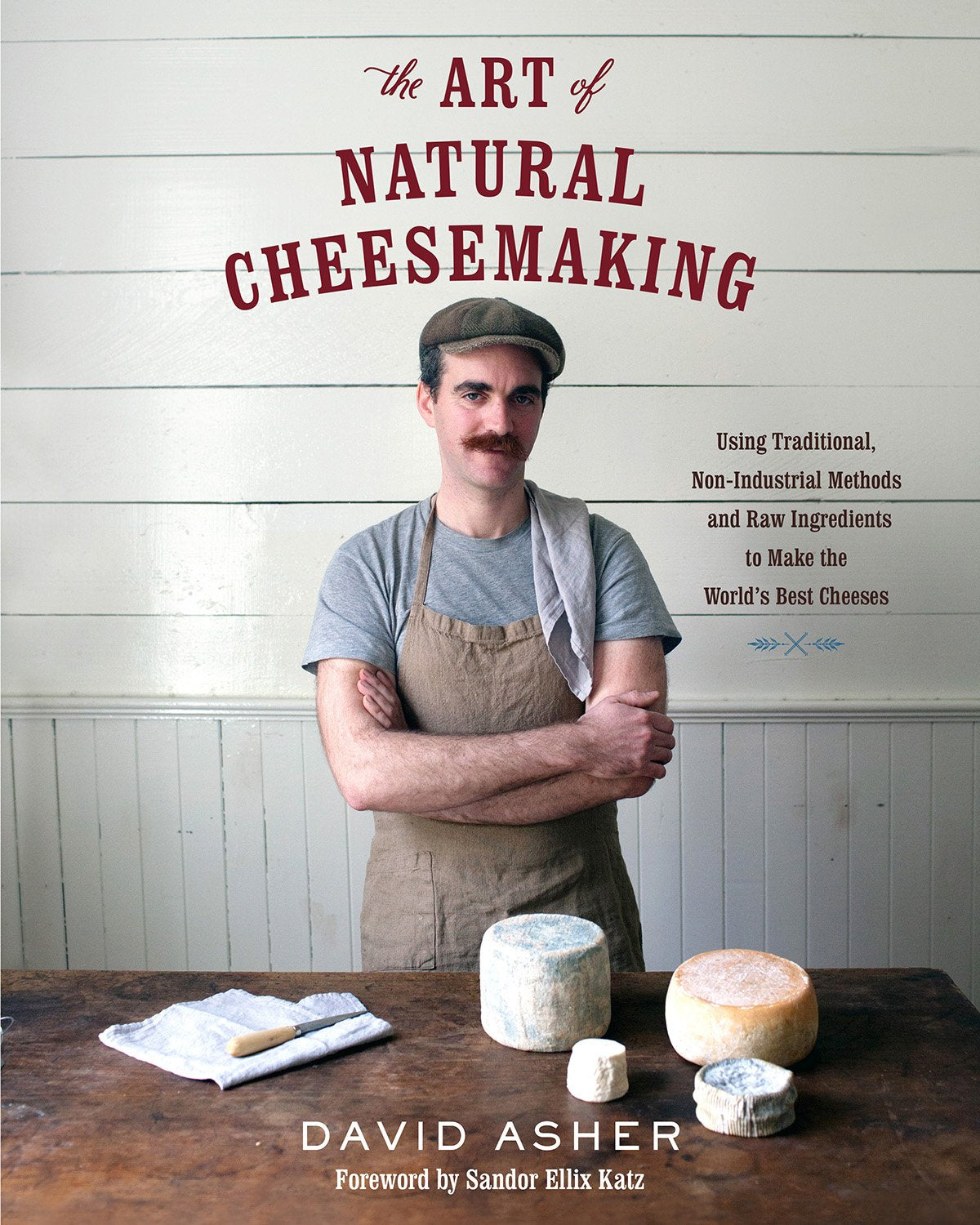 The Art of Natural Cheesemaking (David Asher)