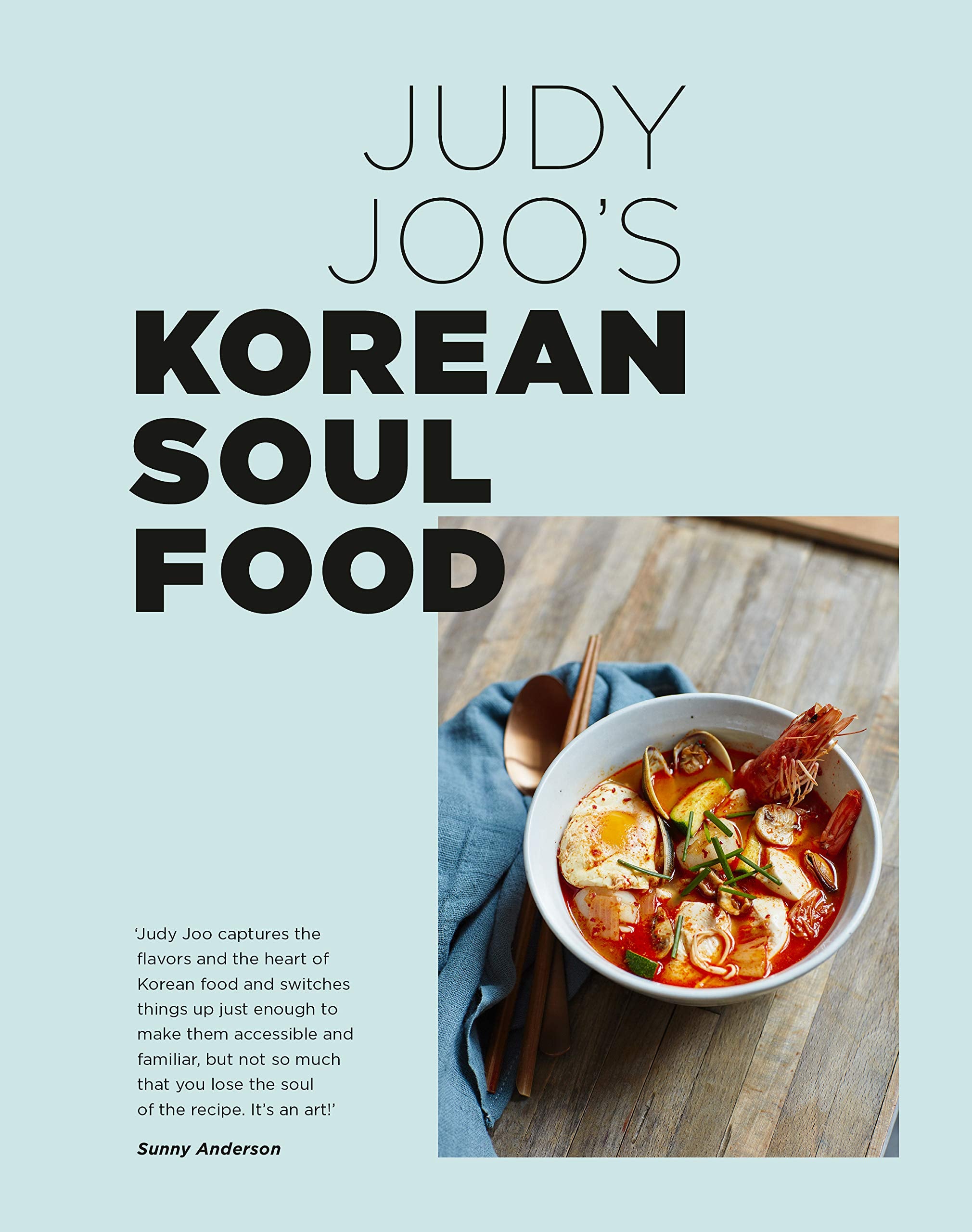 Judy Joo's Korean Soul Food: Authentic Dishes and Modern Twists (Judy Joo)