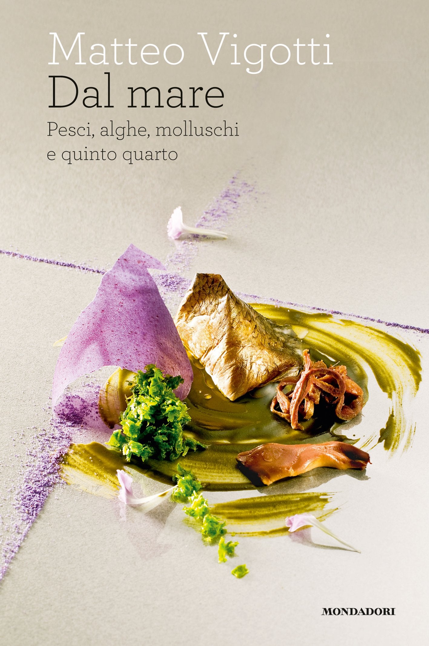 Dal mare: Pesci, alghe, molluschi e quinto quarto (Matteo Vigotti)