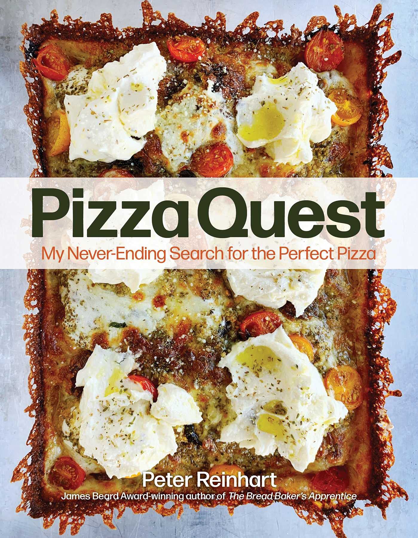 Pizza Quest: My Never-Ending Search for the Perfect Pizza (Peter Reinhart) *Signed*