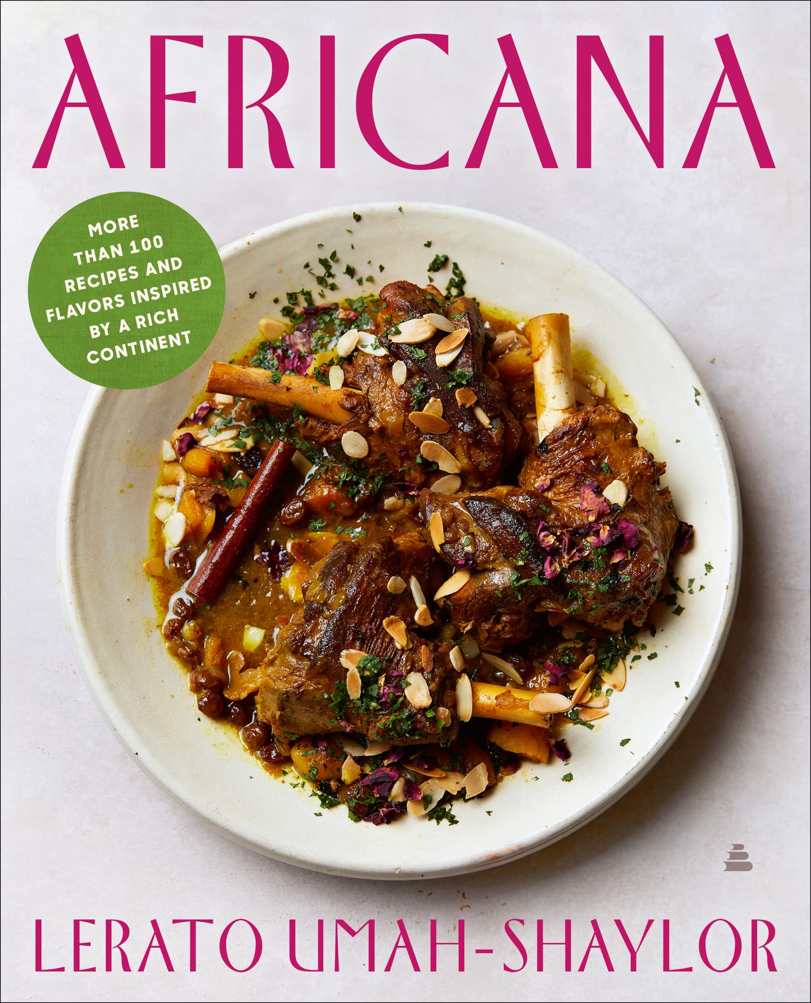Africana: More than 100 Recipes and Flavors Inspired by a Rich Continent (Lerato Umah-Shaylor)