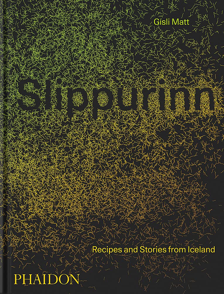 Slippurinn: Recipes and Stories from Iceland (Gísli Matt) *Signed*