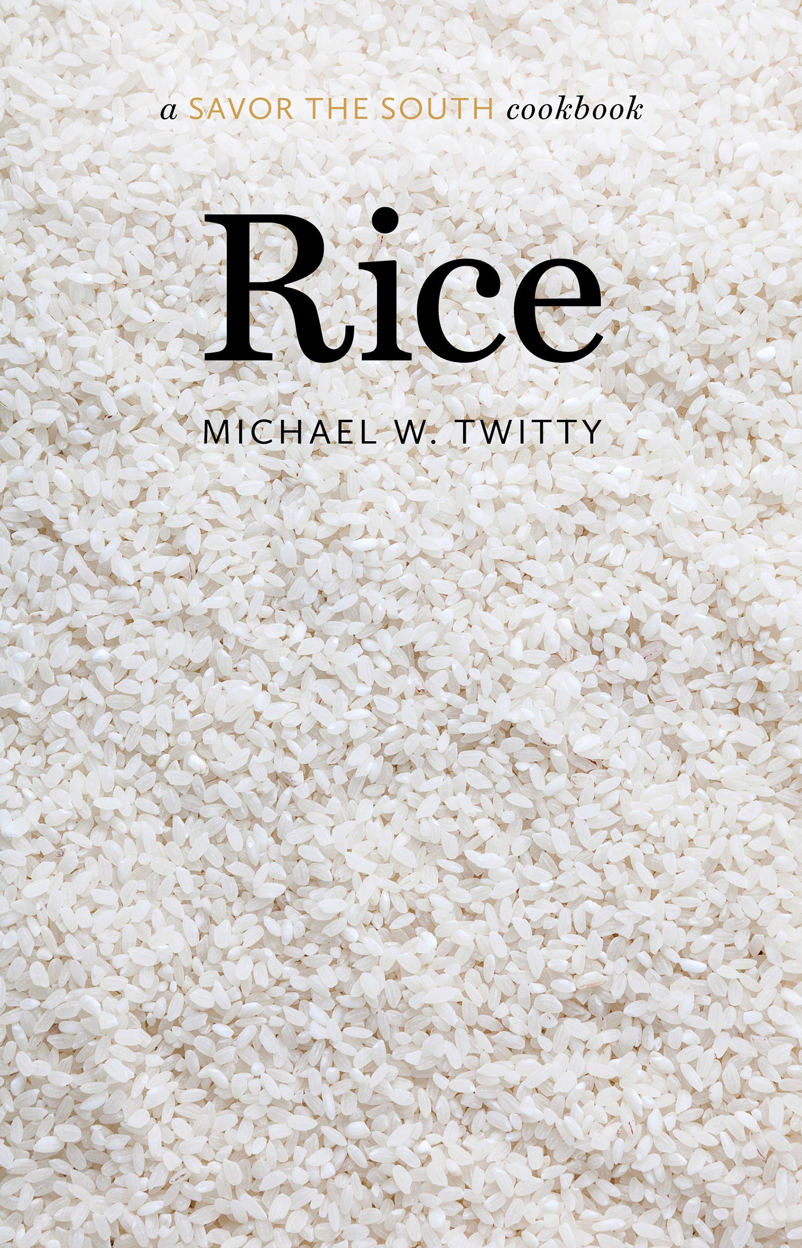 Rice: a Savor the South Cookbook (Michael W. Twitty)