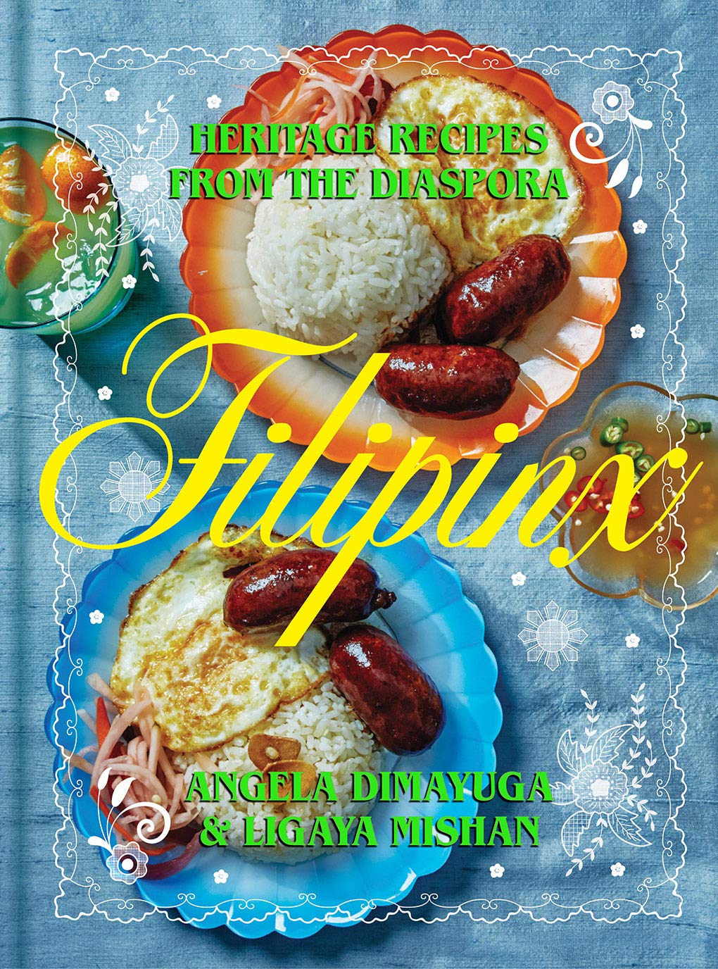 Filipinx: Heritage Recipes from the Diaspora (Angela Dimayuga, Ligaya Mishan)