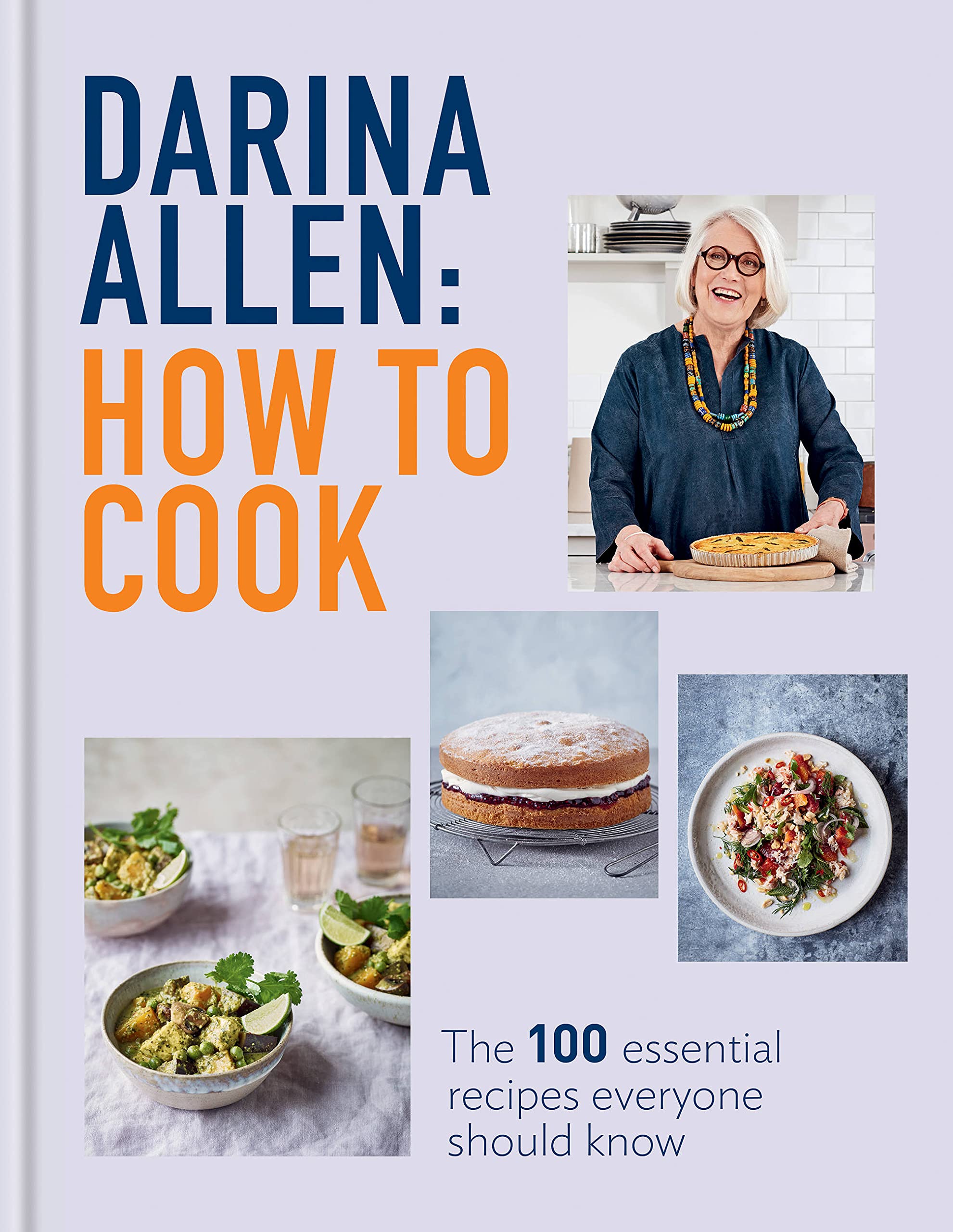 How to Cook: The 100 Essential Recipes Everyone Should Know (Darina Allen)
