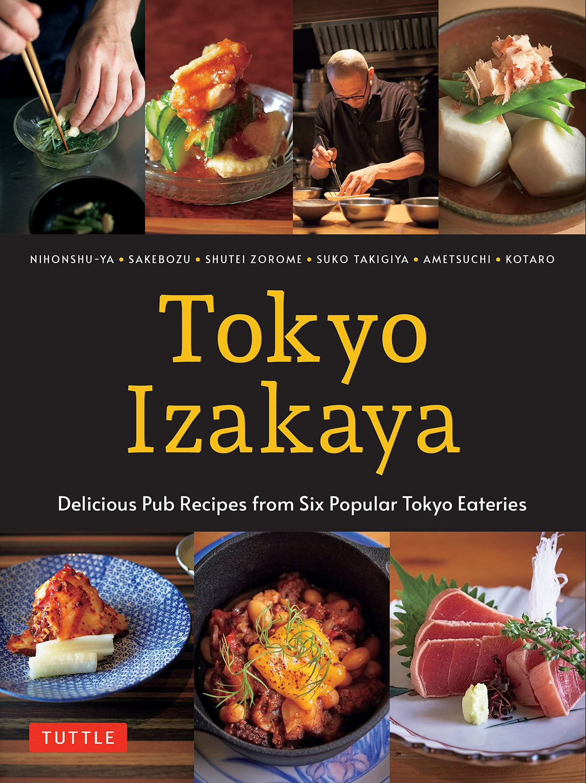 Tokyo Izakaya Cookbook: Delicious Pub Recipes from Six Popular Tokyo Eateries (Kotaro, Ametsuchi)