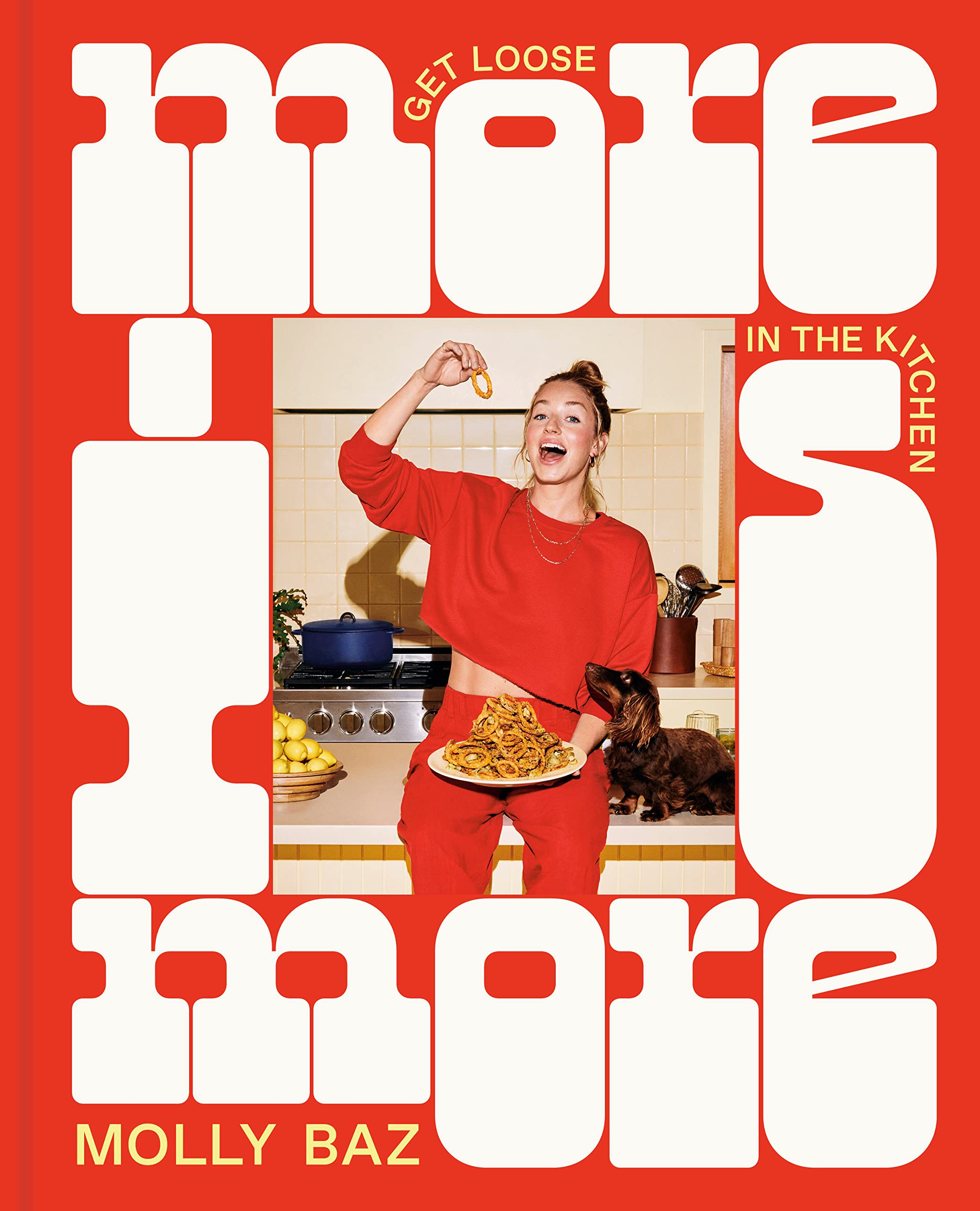 More Is More: Get Loose in the Kitchen (Molly Baz) *Signed*