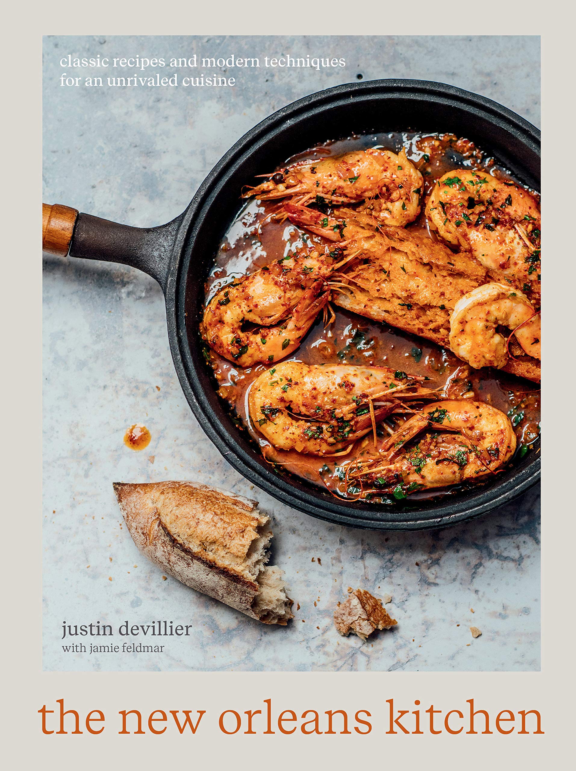 The New Orleans Kitchen: Classic Recipes and Modern Techniques for an Unrivaled Cuisine (Justin Devillier)