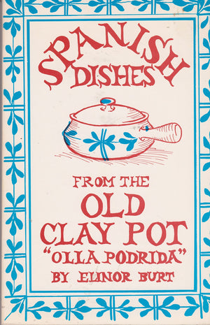 (*NEW ARRIVAL*) (Spanish) Elinor Burt. Spanish Dishes From the Old Clay Pot: Olla Podrida