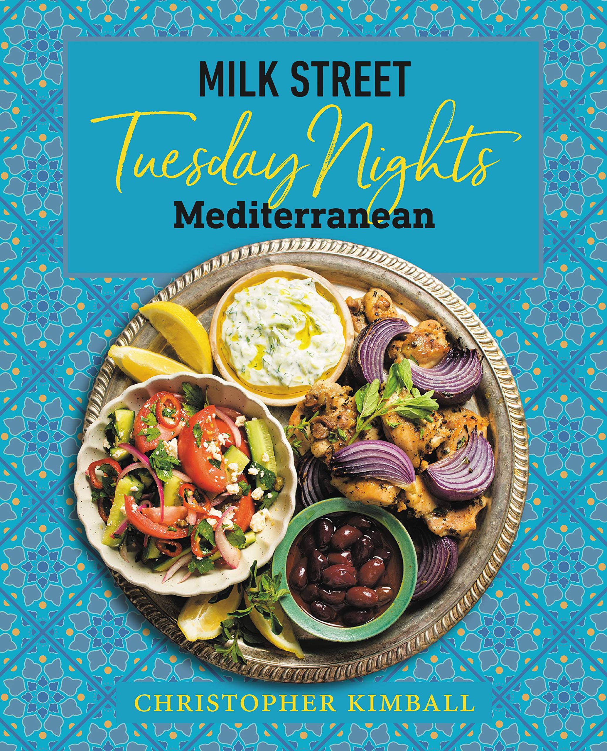 Milk Street: Tuesday Nights Mediterranean (Christopher Kimball)