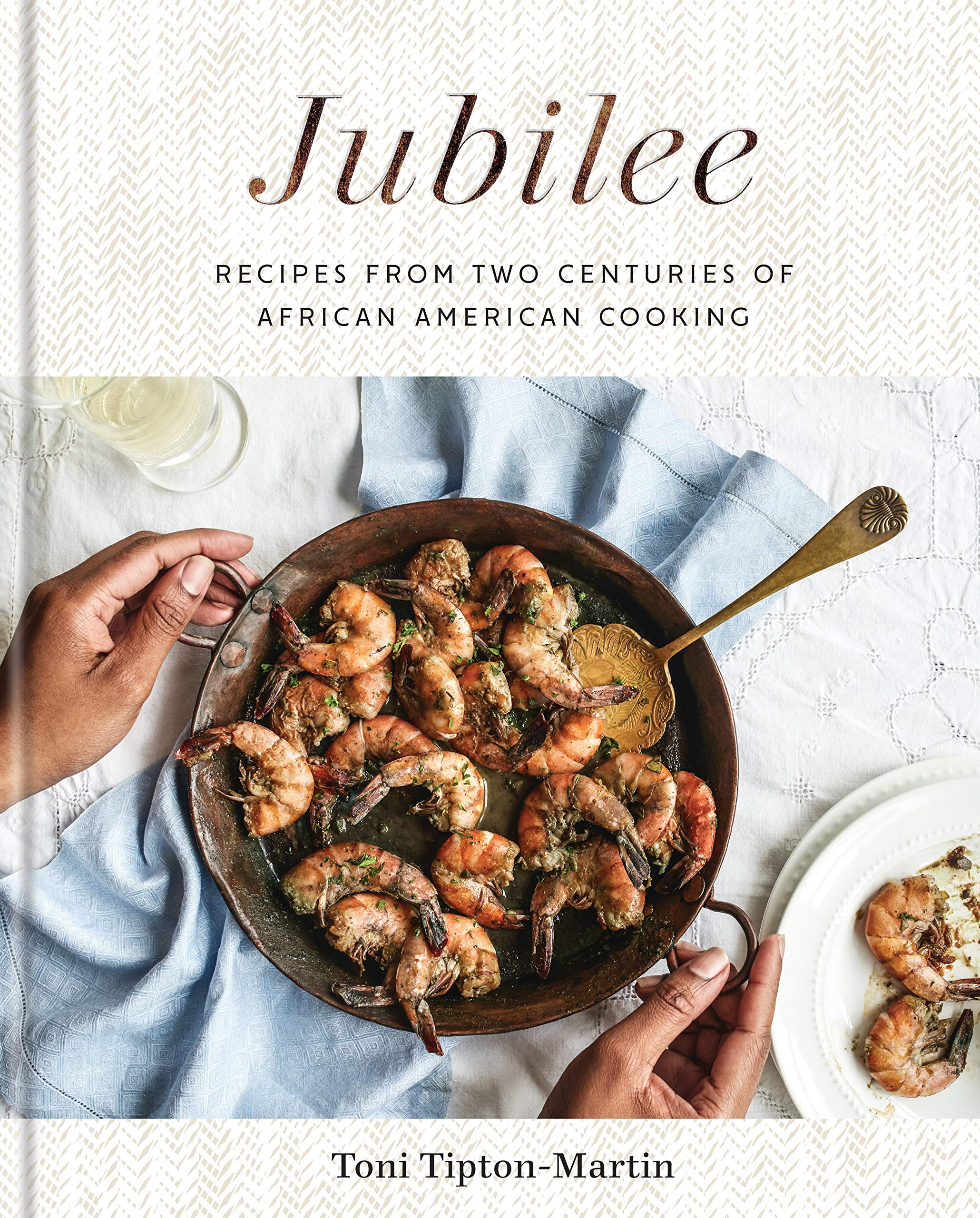 Jubilee: Recipes from Two Centuries of African-American Cooking (Toni Tipton-Martin)