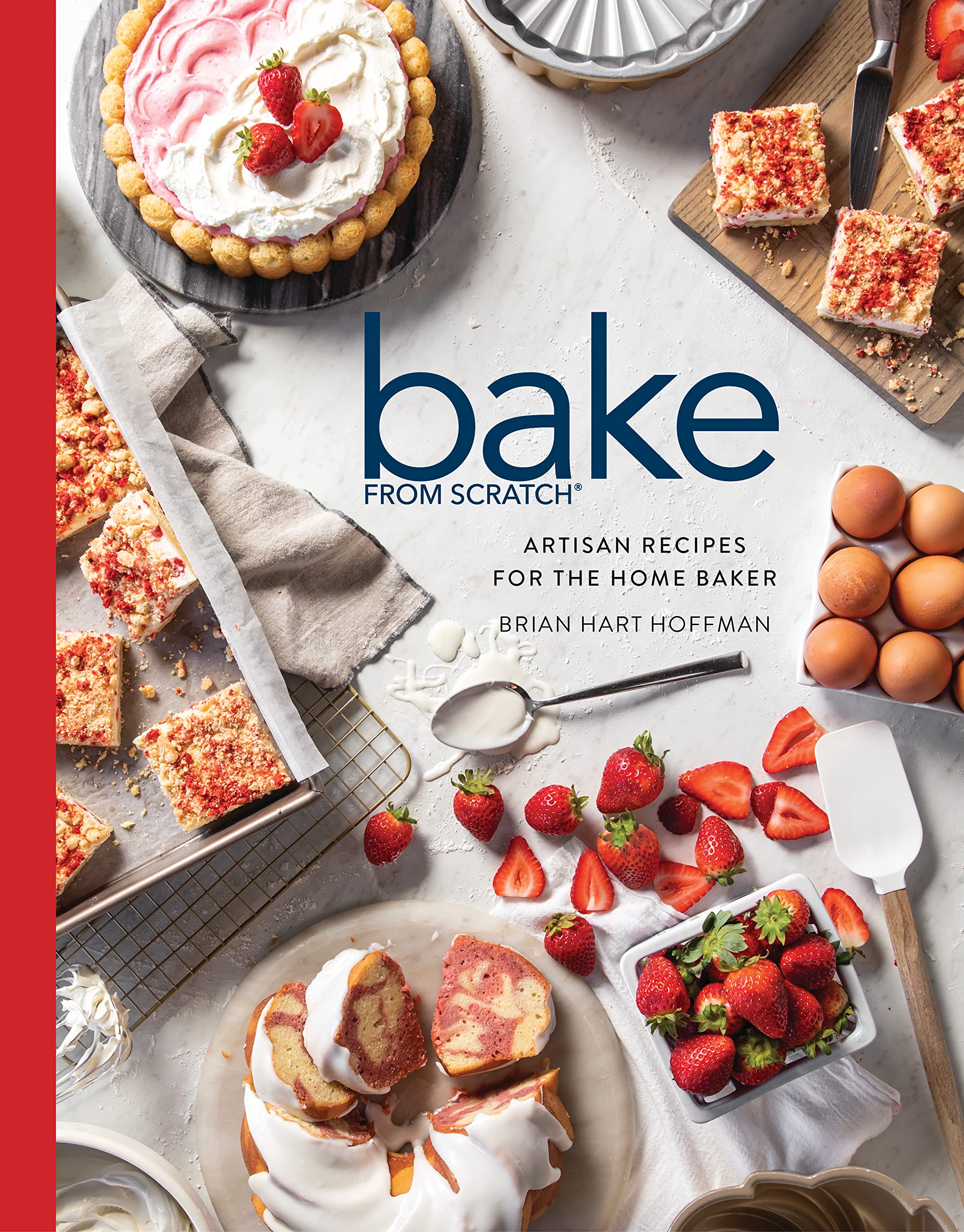 Bake from Scratch (Vol 7): Artisan Recipes for the Home Baker (Brian Hart Hoffman)