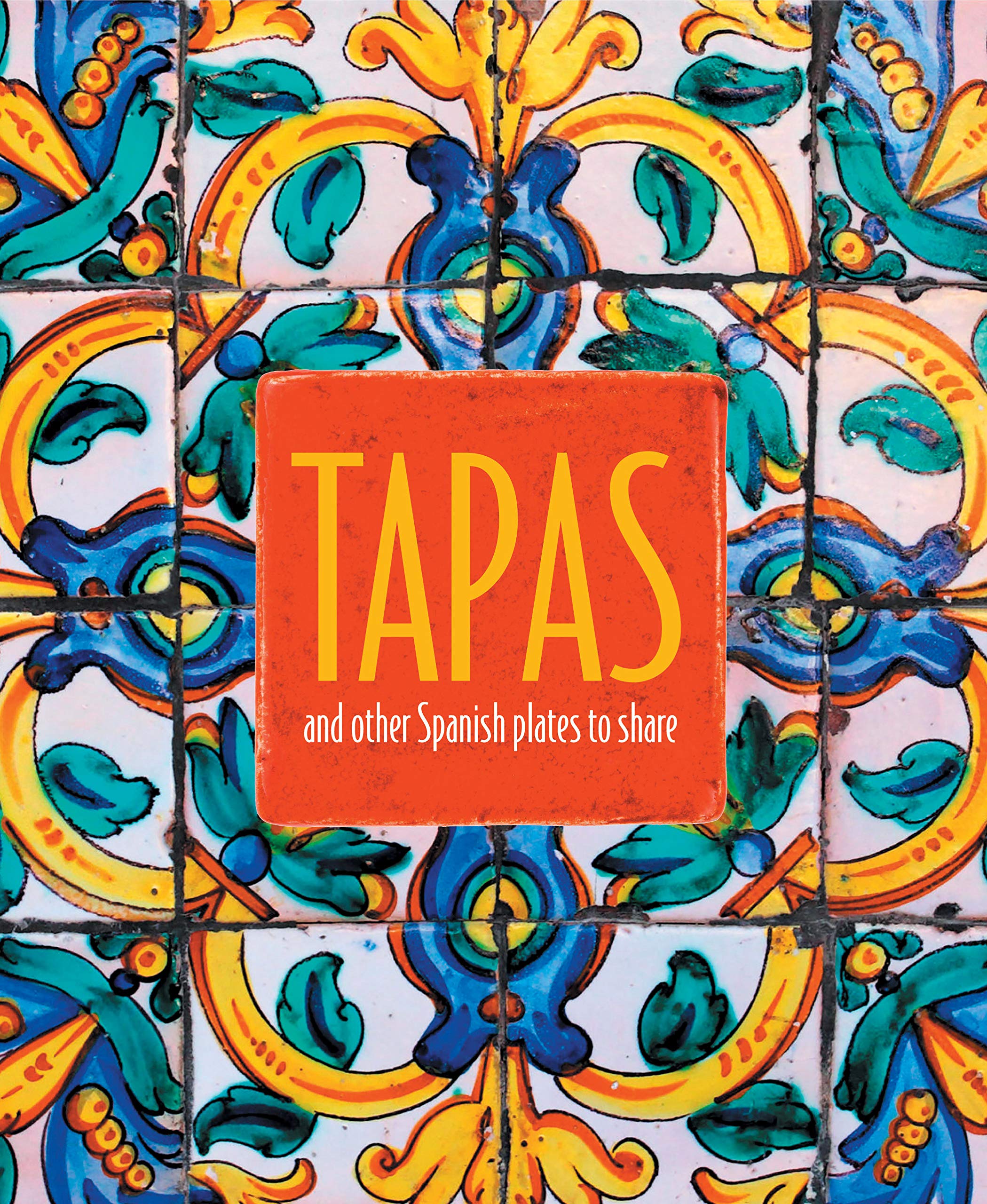 Tapas and other Spanish plates to share (Ryland Peters & Small)