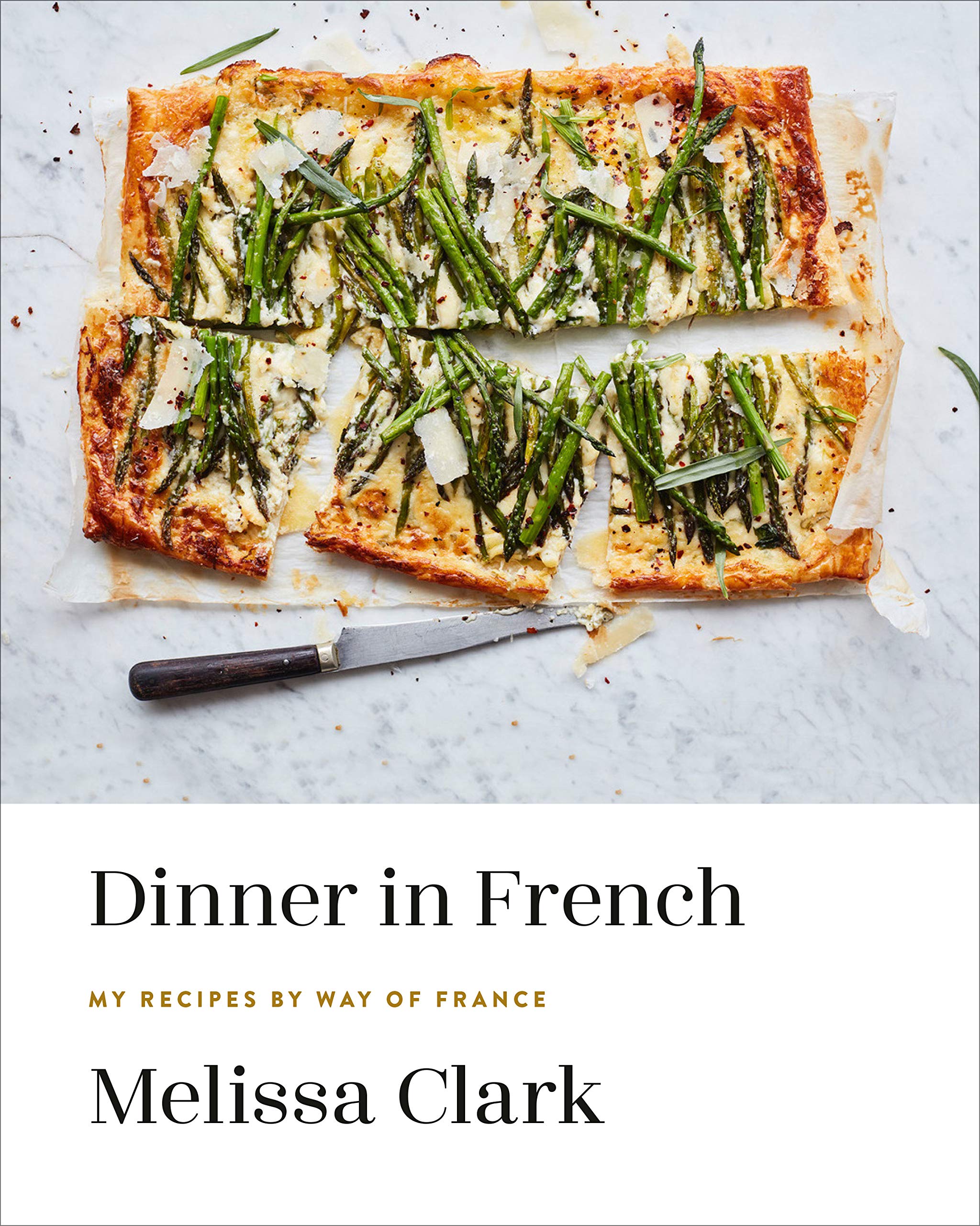 Dinner in French: My Recipes by Way of France: A Cookbook. (Melissa Clark) *Signed*