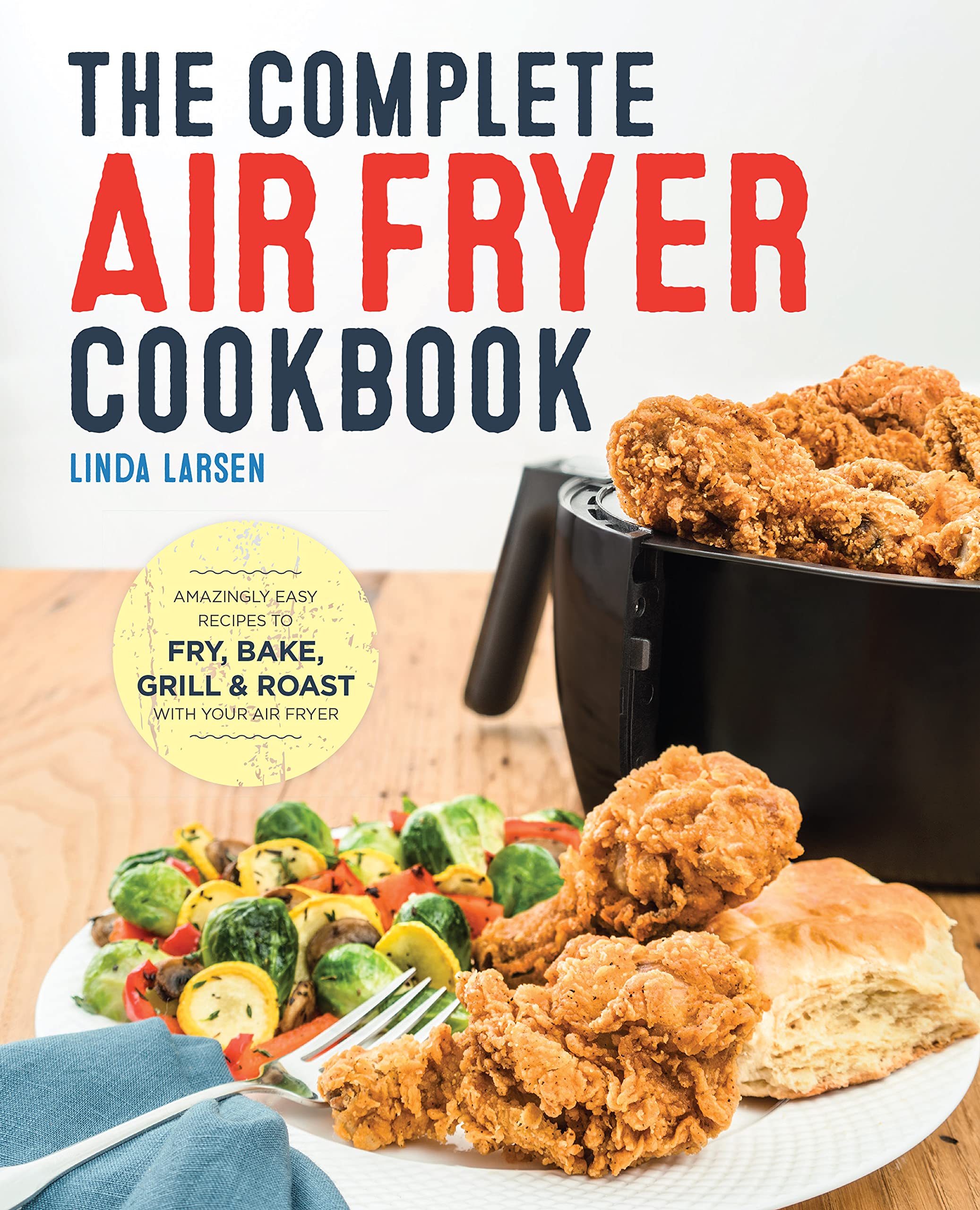 The Complete Air Fryer Cookbook (Linda Larsen)