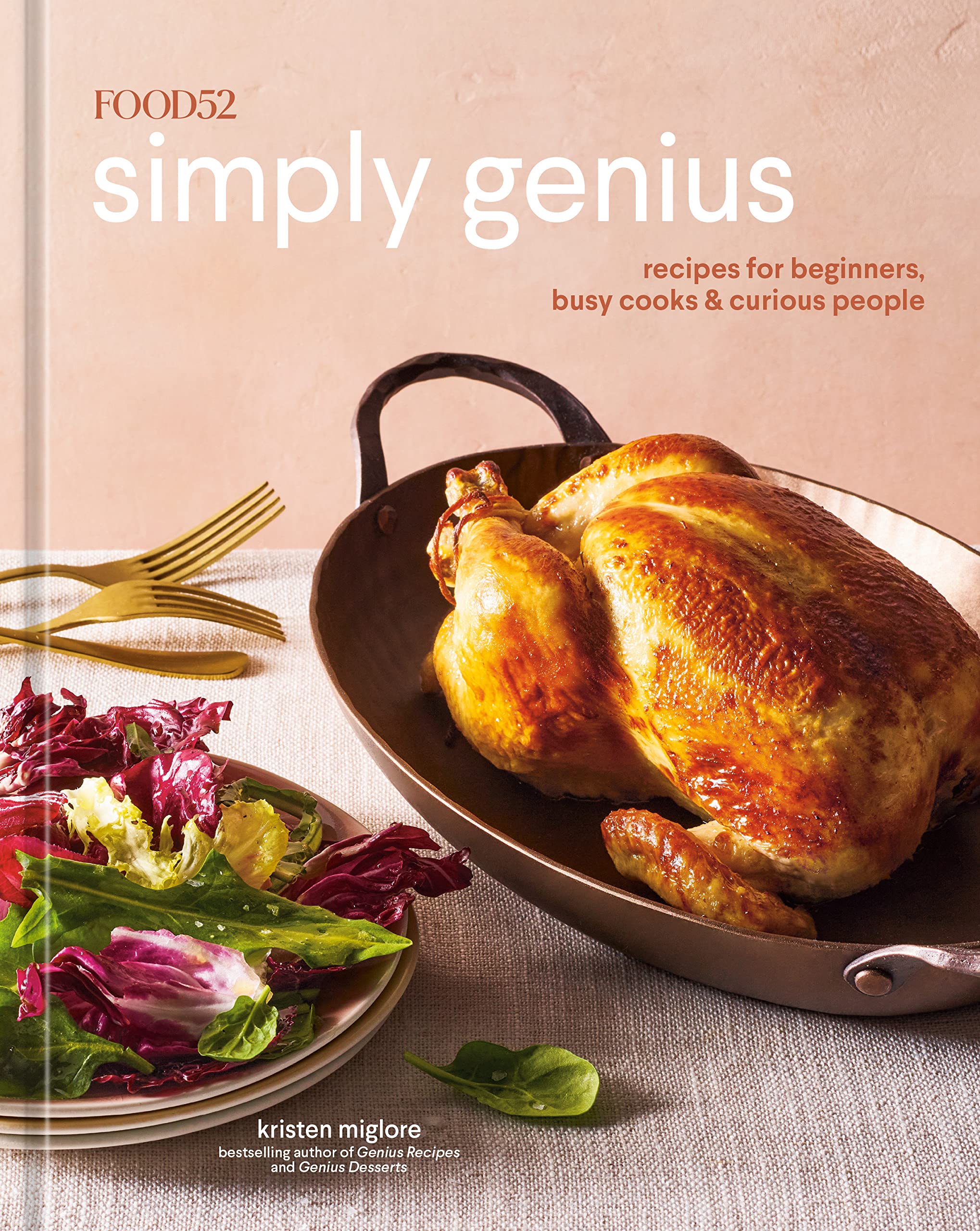 Food52 Simply Genius: Recipes for Beginners, Busy Cooks & Curious People (Kristen Miglore) *Signed*