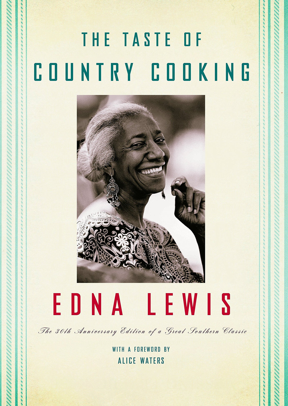 The Taste of Country Cooking: The 30th Anniversary Edition of a Great Southern Classic Cookbook (Edna Lewis)