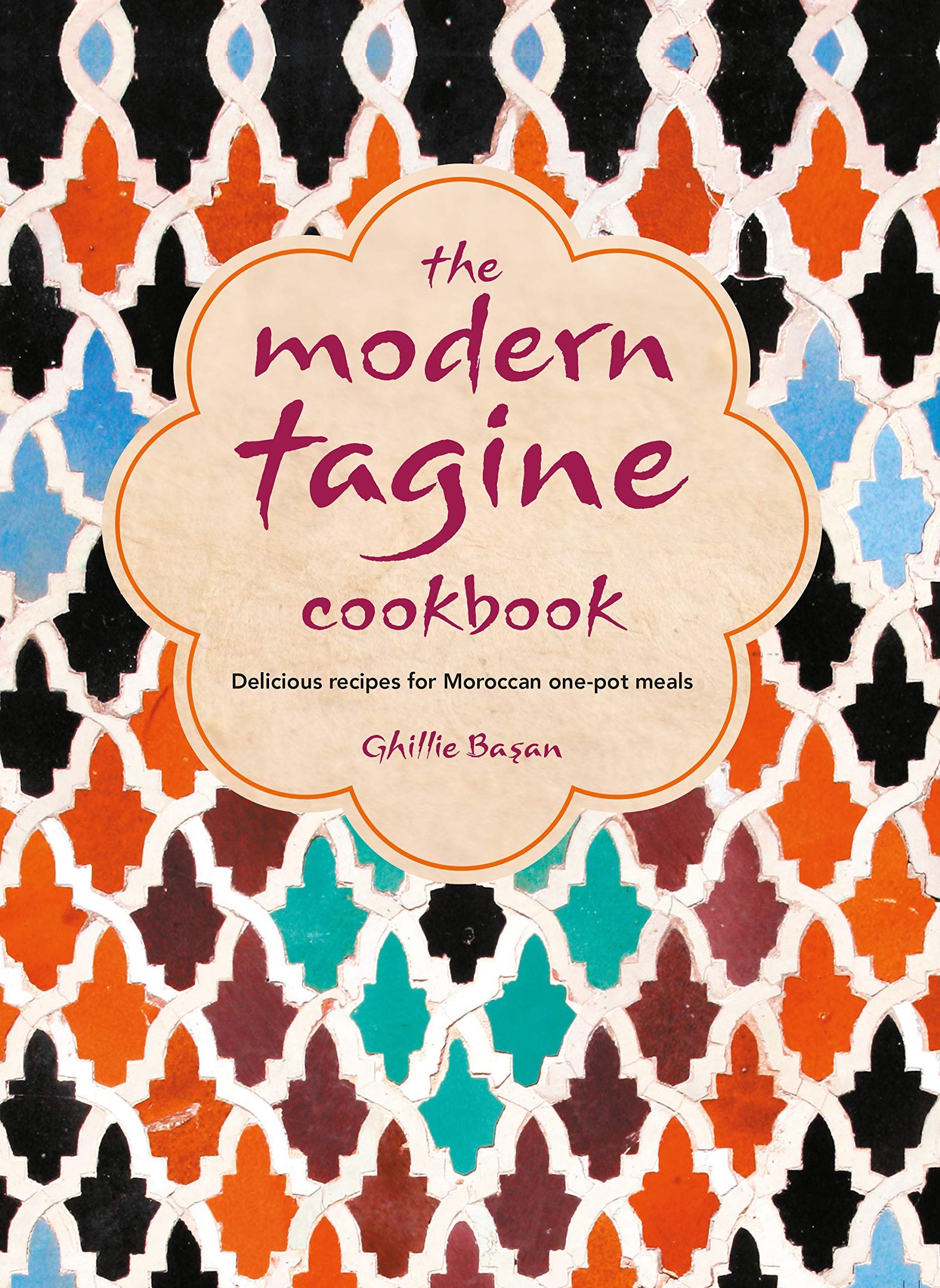 The Modern Tagine Cookbook (Ghillie Basan)
